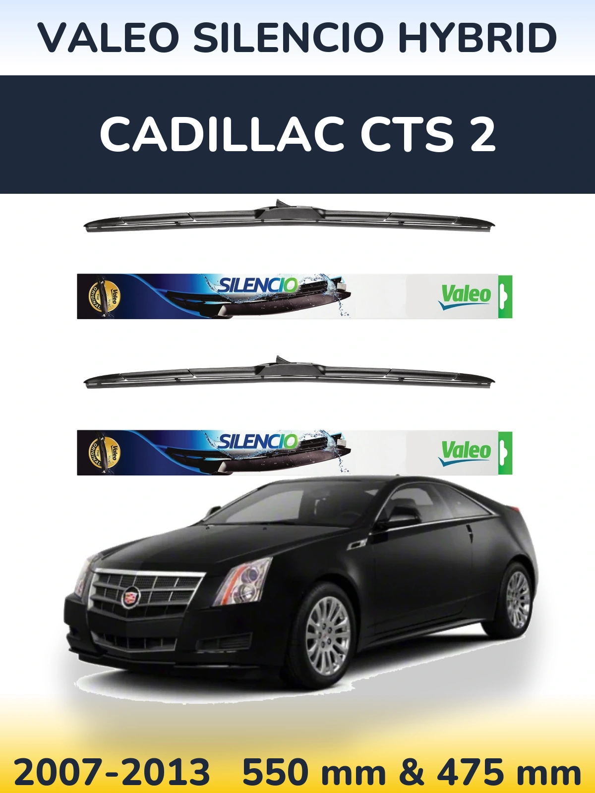Front wiper blade set Valeo Silencio Hybrid 550 & 475 mm for Cadillac CTS 2 2007-2013