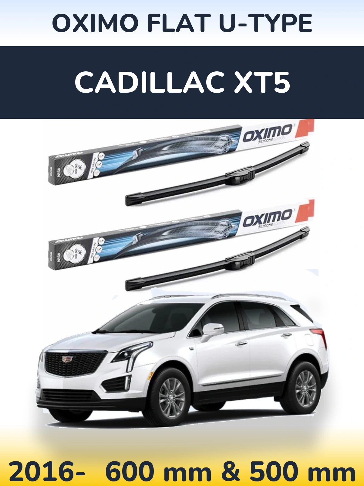 Front wiper blade set Oximo Flat U-type 600 & 500 mm for Cadillac XT5 2016-2026