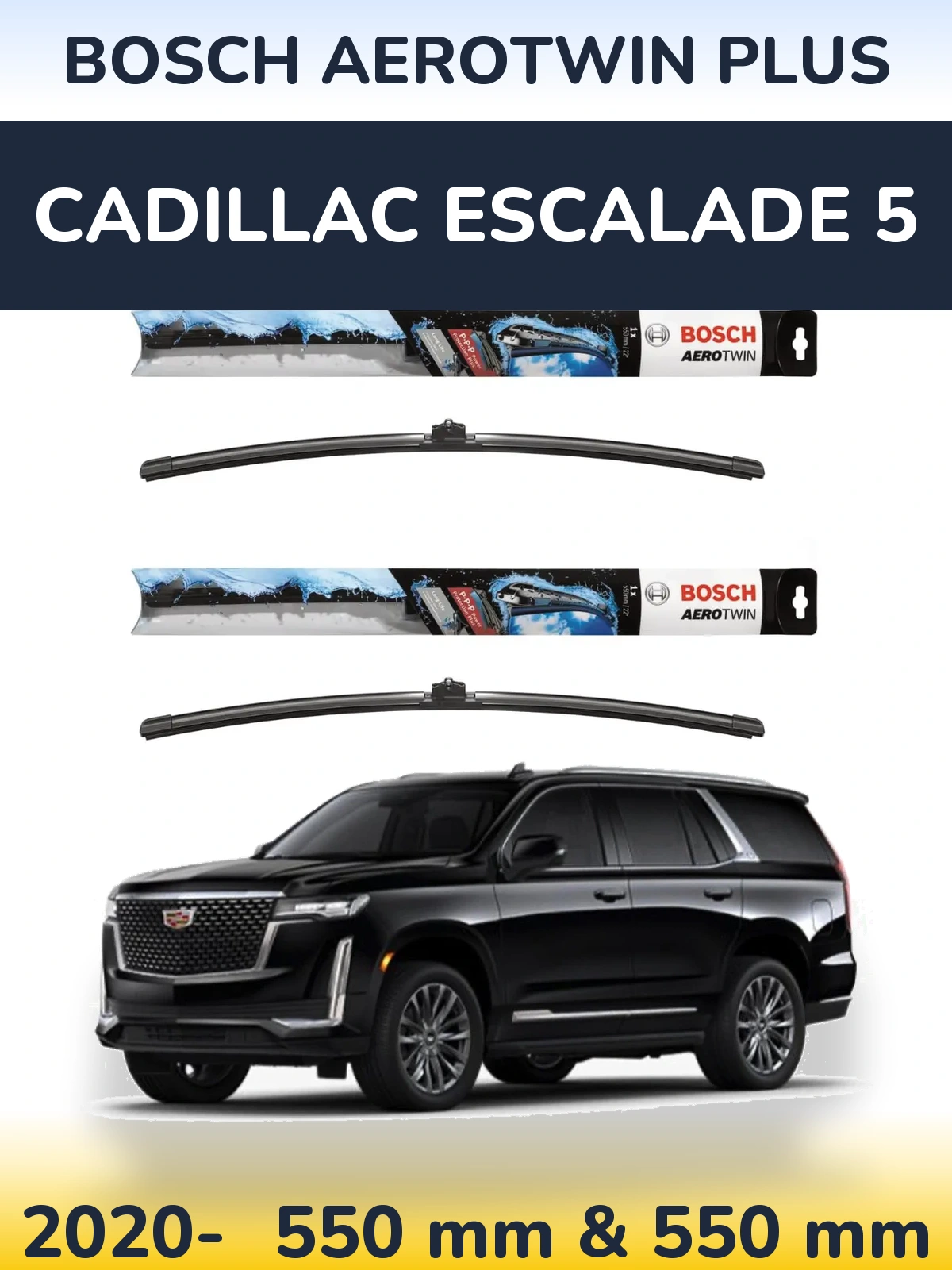 Комплект передніх щіток BOSCH AeroTwin Plus 550 & 550 мм для Cadillac Escalade 5 2020-2026