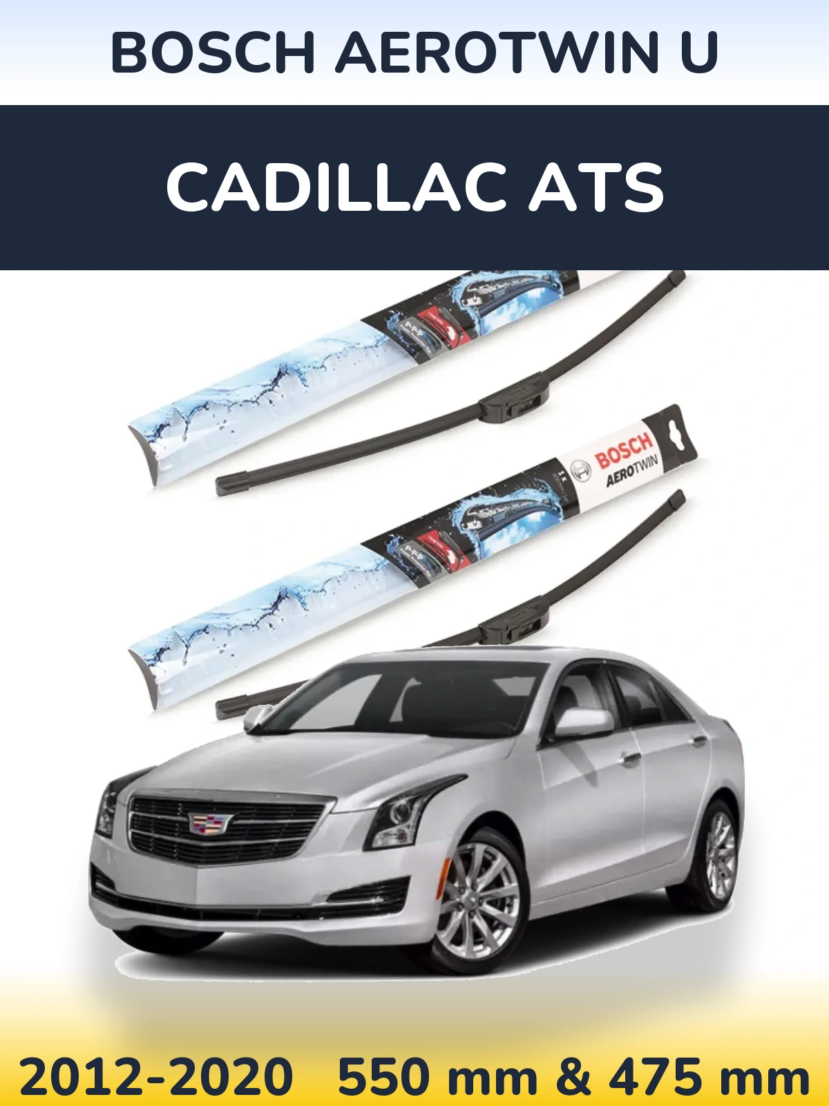 Front wiper blade set BOSCH AeroTwin U 550 & 475 mm for Cadillac ATS 2012-2020