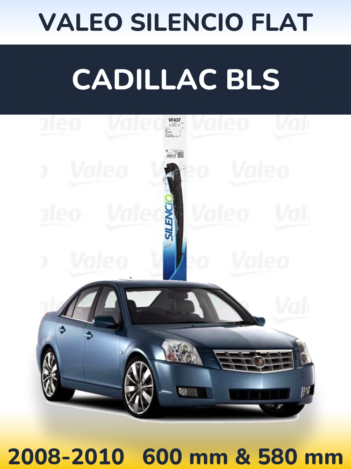 Front wiper blade set Valeo Silencio Flat 580 & 580 mm for Cadillac BLS 2008-2010