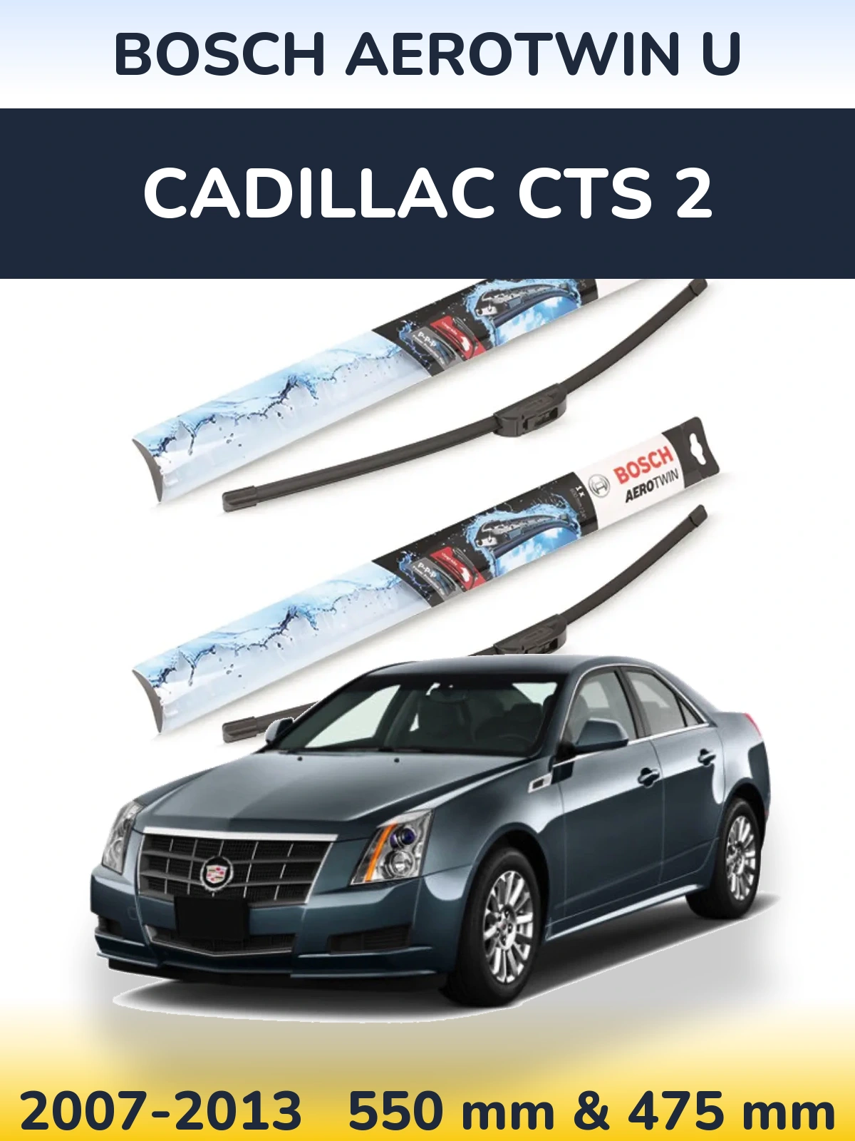 Front wiper blade set BOSCH AeroTwin U 550 & 475 mm for Cadillac CTS 2 2007-2013