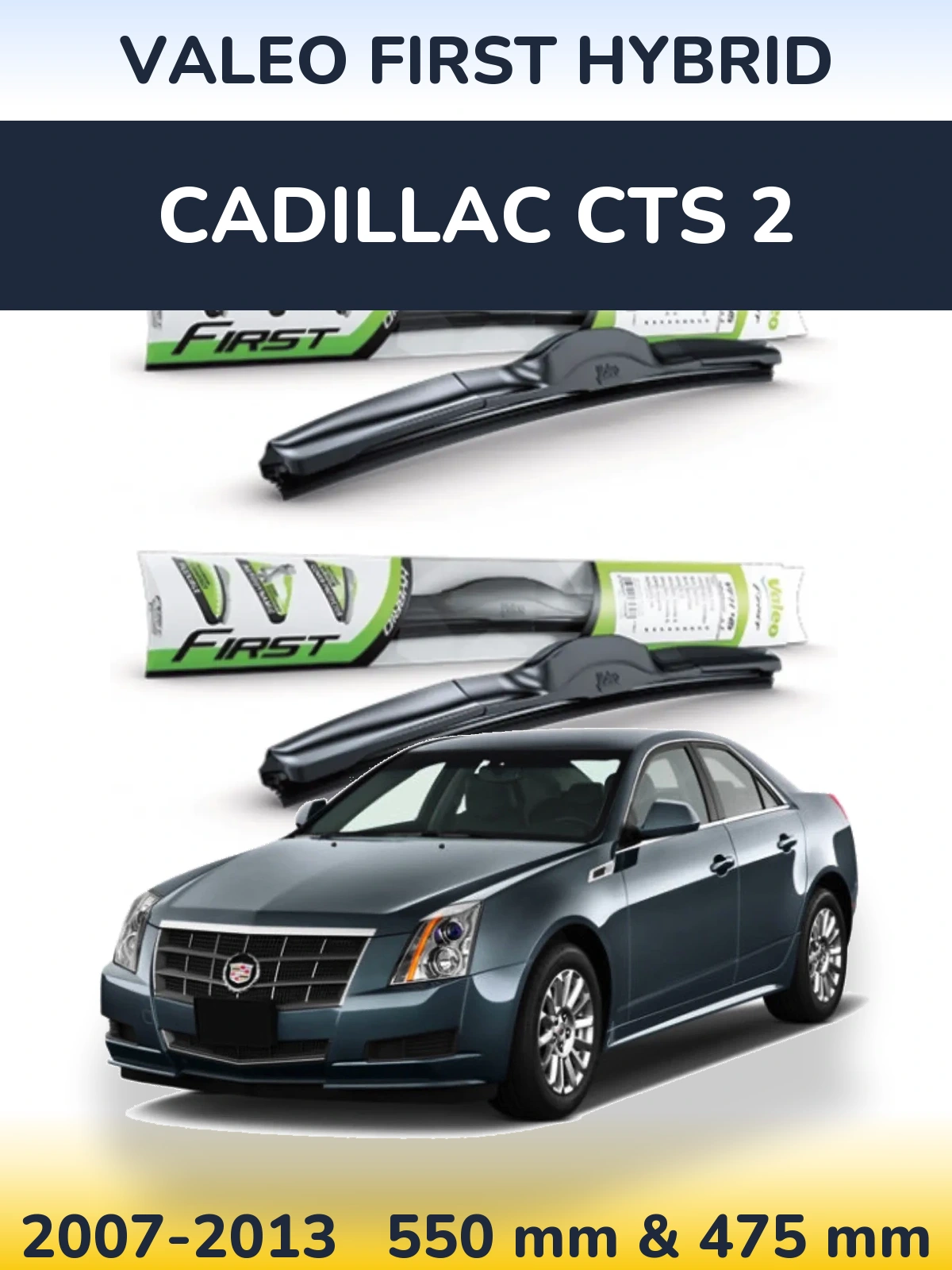 Комплект передних дворников Valeo First Hybrid 550 & 475 мм для Cadillac CTS 2 2007-2013
