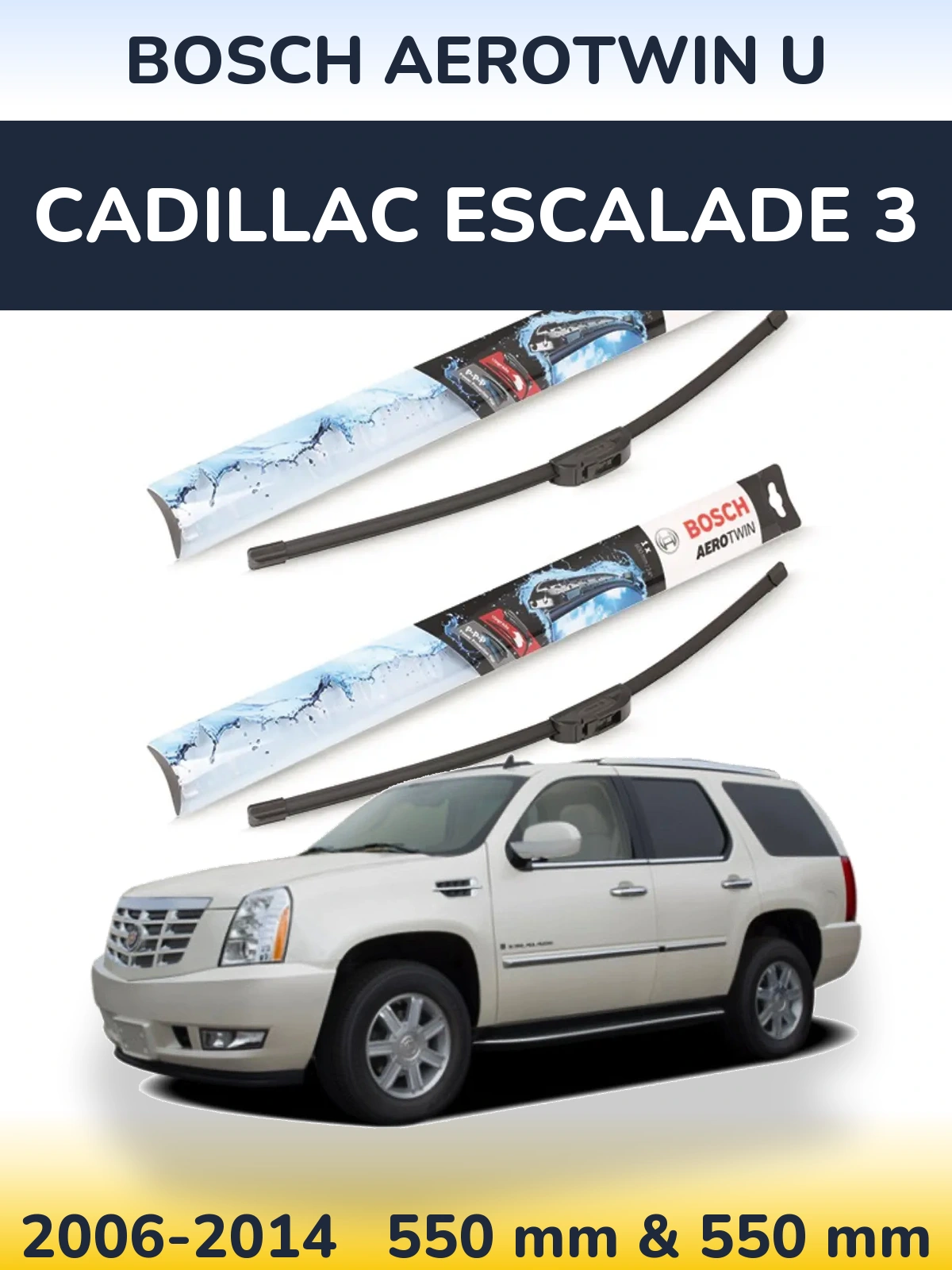 Комплект передніх щіток BOSCH AeroTwin U 550 & 550 мм для Cadillac Escalade 3 2006-2014