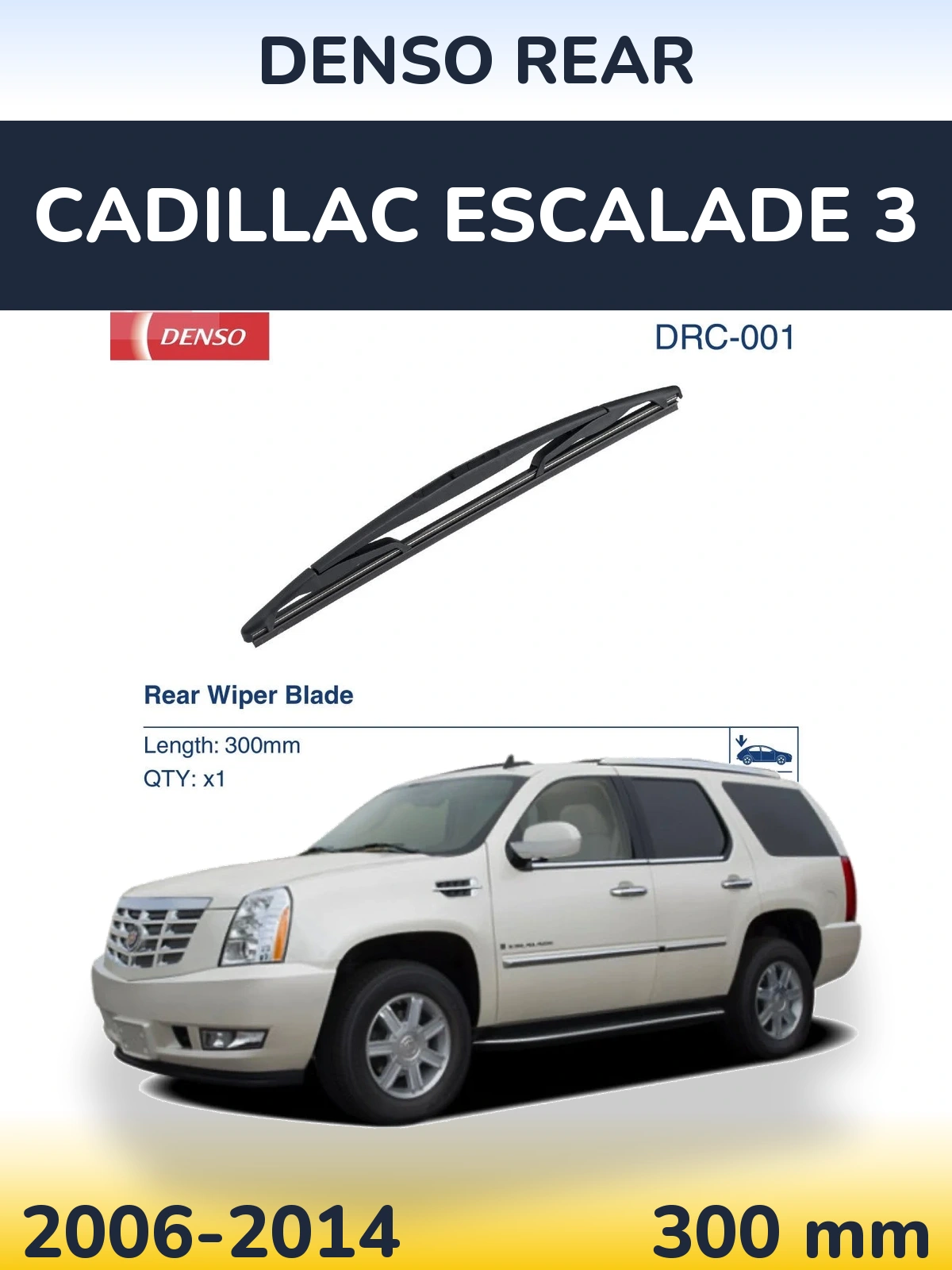 Задня щітка Denso Rear 300 мм для Cadillac Escalade 3 2006-2014
