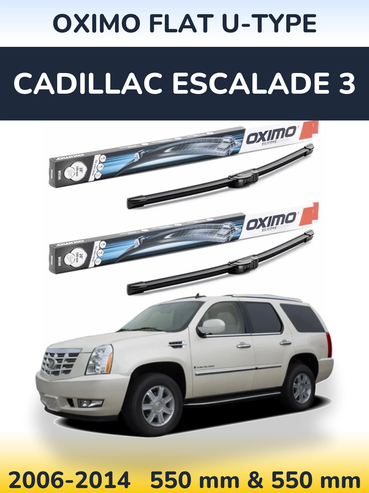 Комплект передніх щіток Oximo Flat U-type 550 & 550 мм для Cadillac Escalade 3 2006-2014