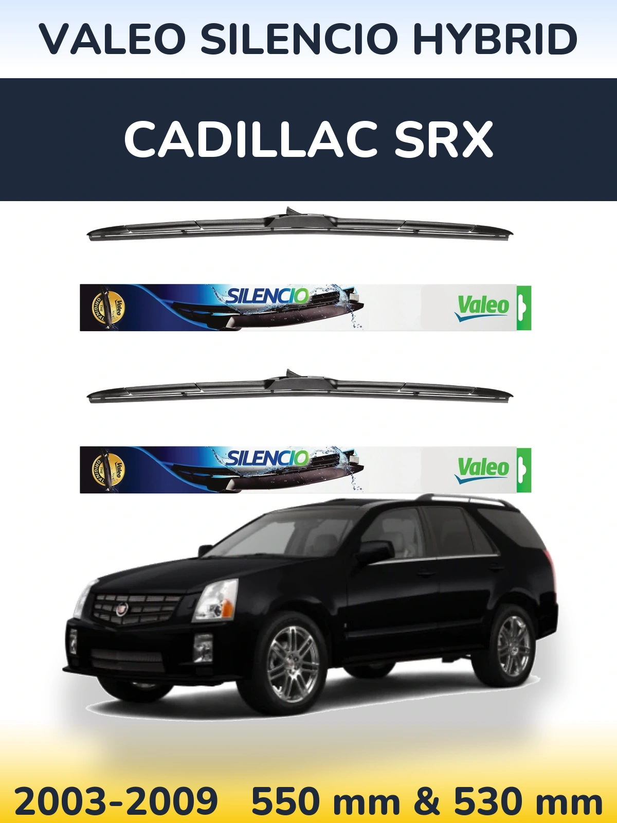 Front wiper blade set Valeo Silencio Hybrid 550 & 530 mm for Cadillac SRX 2003-2009