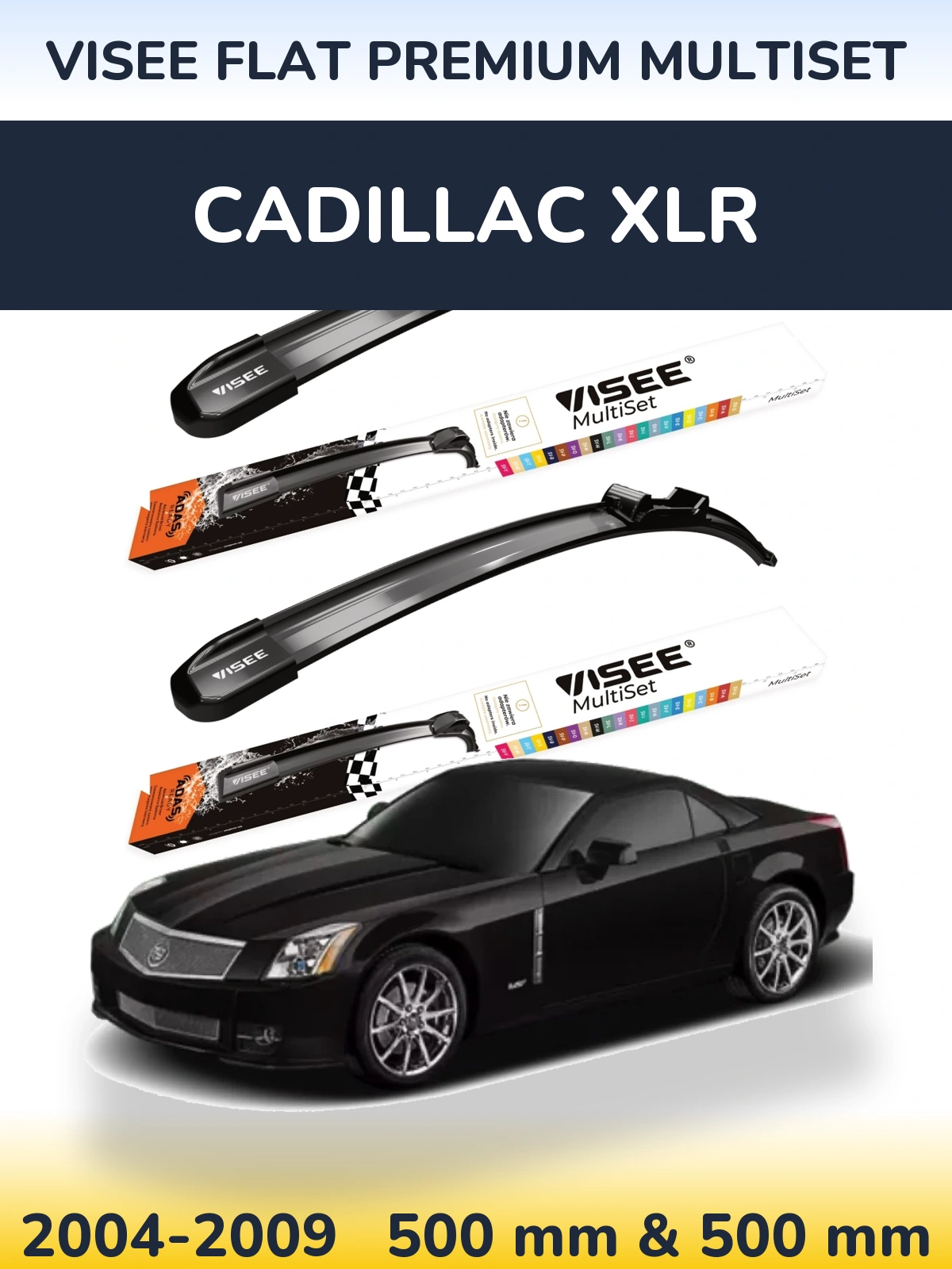 Front wiper blade set VISEE FLAT PREMIUM MultiSet 500 & 500 mm for Cadillac XLR 2004-2009