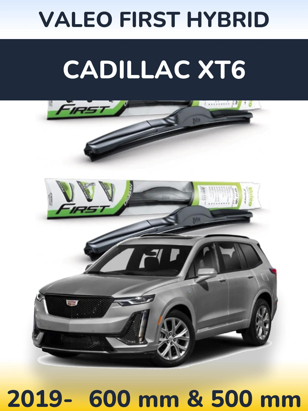 Front wiper blade set Valeo First Hybrid 600 & 500 mm for Cadillac XT6 2019-2026