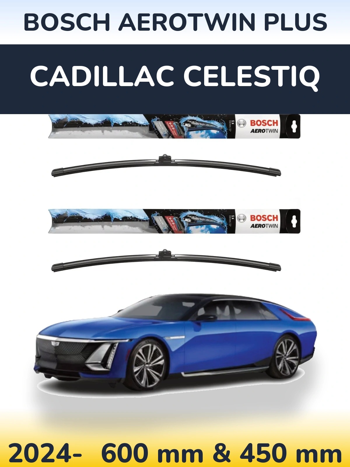 Front wiper blade set BOSCH AeroTwin Plus 600 & 450 mm for Cadillac Celestiq 2024-2026