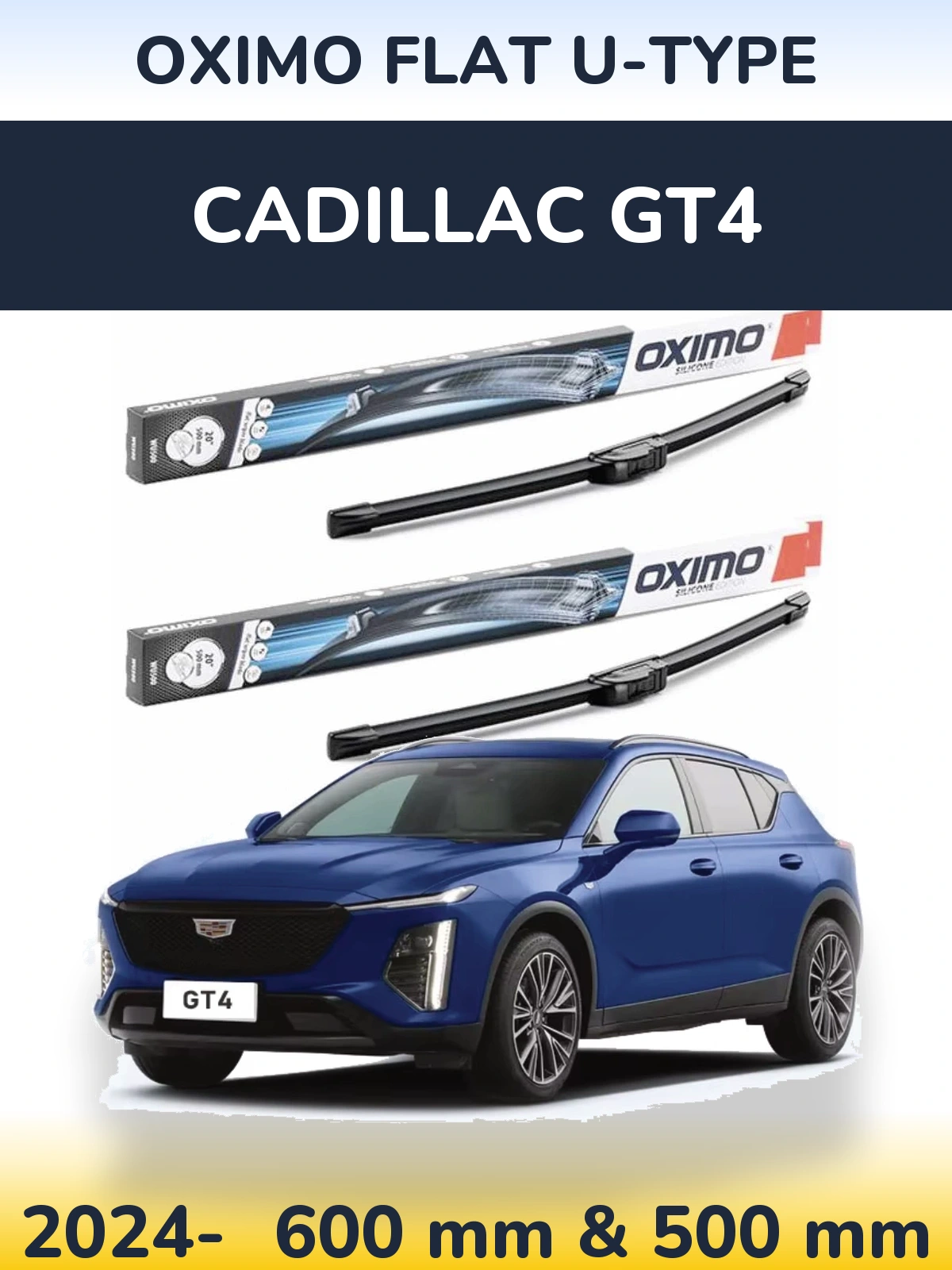 Front wiper blade set Oximo Flat U-type 600 & 500 mm for Cadillac GT4 2024-2026