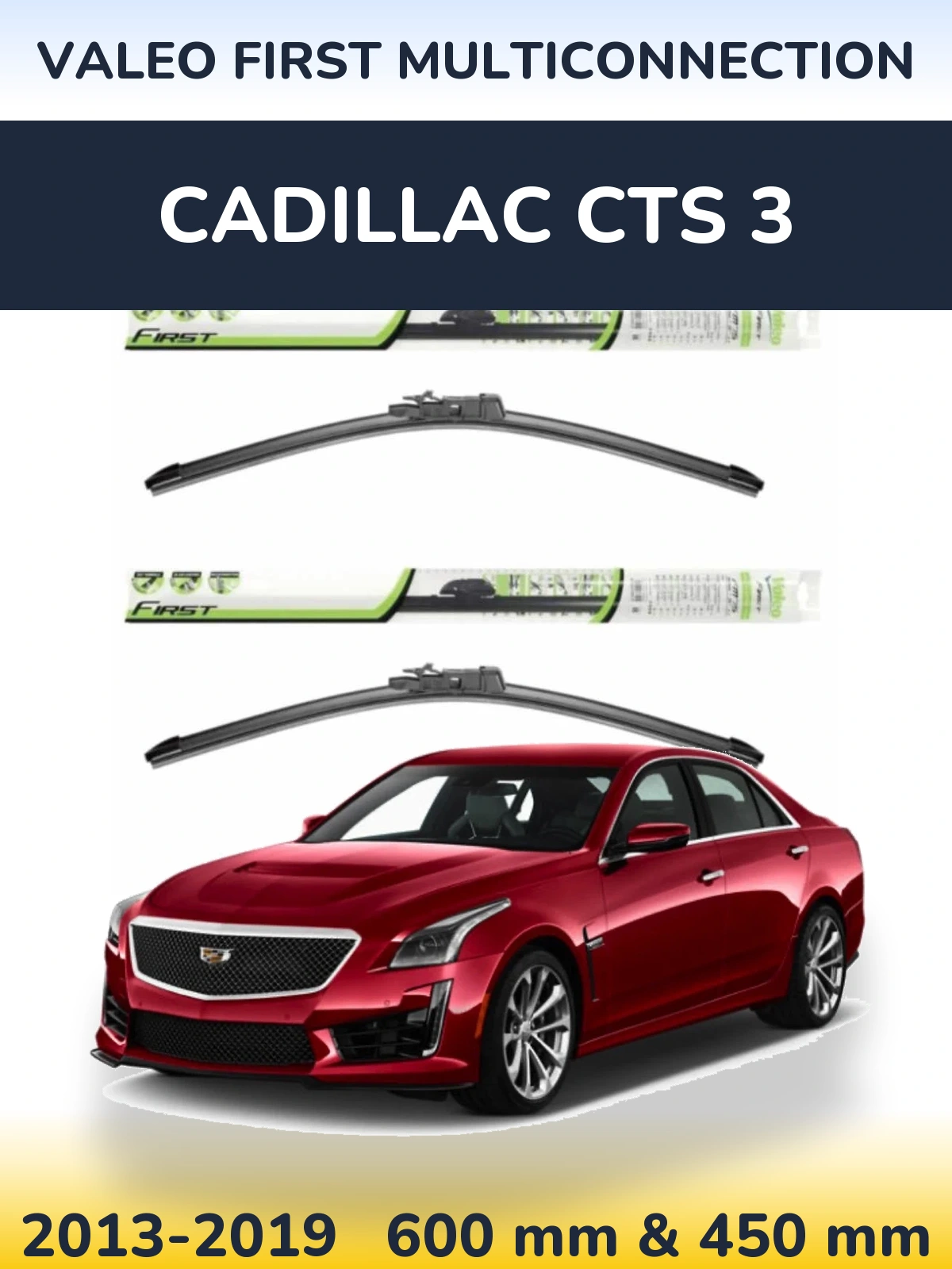 Front wiper blade set Valeo First MultiConnection 600 & 450 mm for Cadillac CTS 3 2013-2019