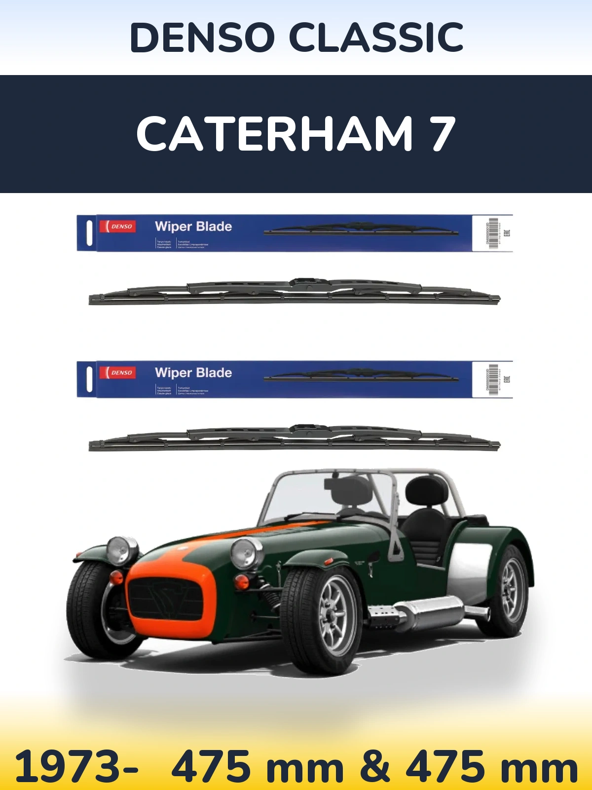 Front wiper blade set Denso Classic 475 & 475 mm for Caterham 7 1973-2026
