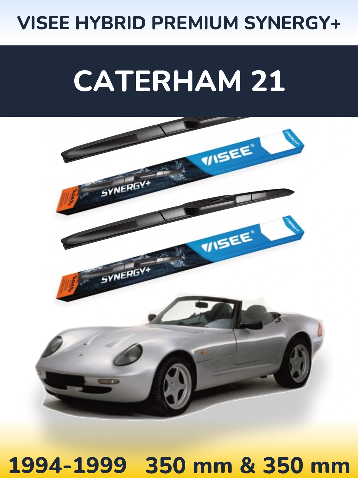 Front wiper blade set VISEE HYBRID PREMIUM SYNERGY+ 350 & 350 mm for Caterham 21 1994-1999