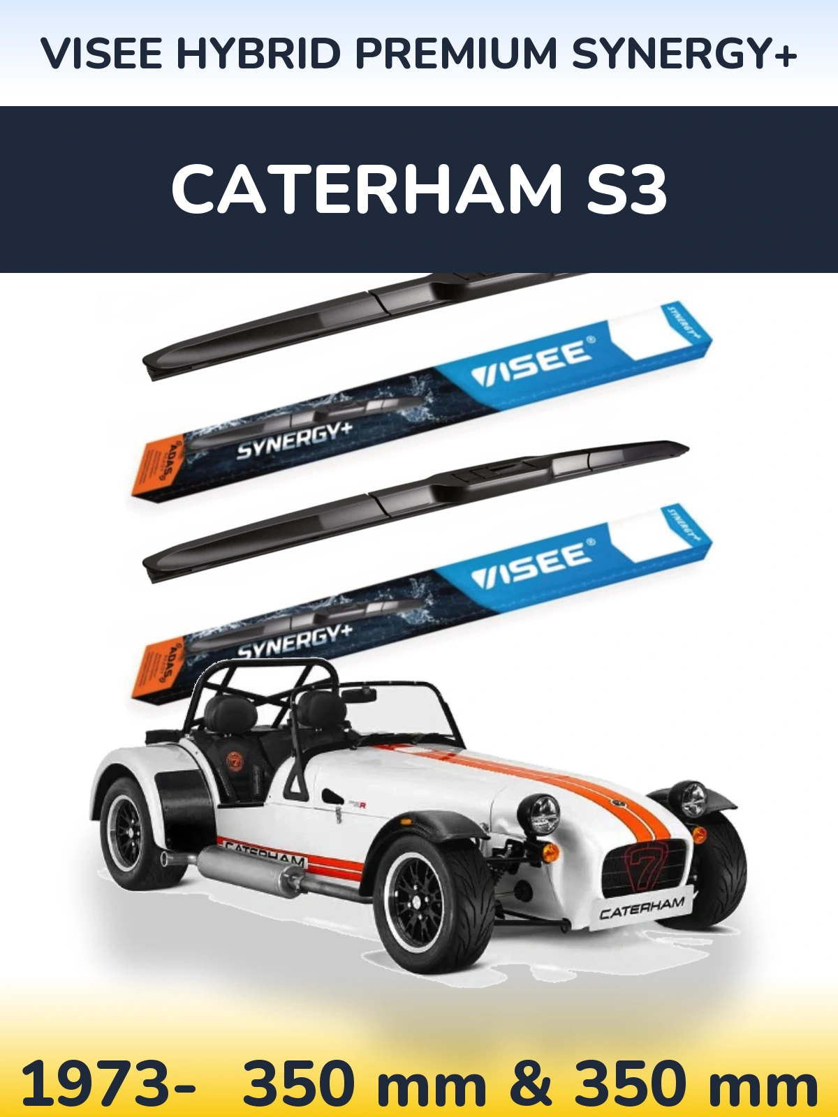 Комплект передніх щіток VISEE HYBRID PREMIUM SYNERGY+ 350 & 350 мм для Caterham S3 1973-2026