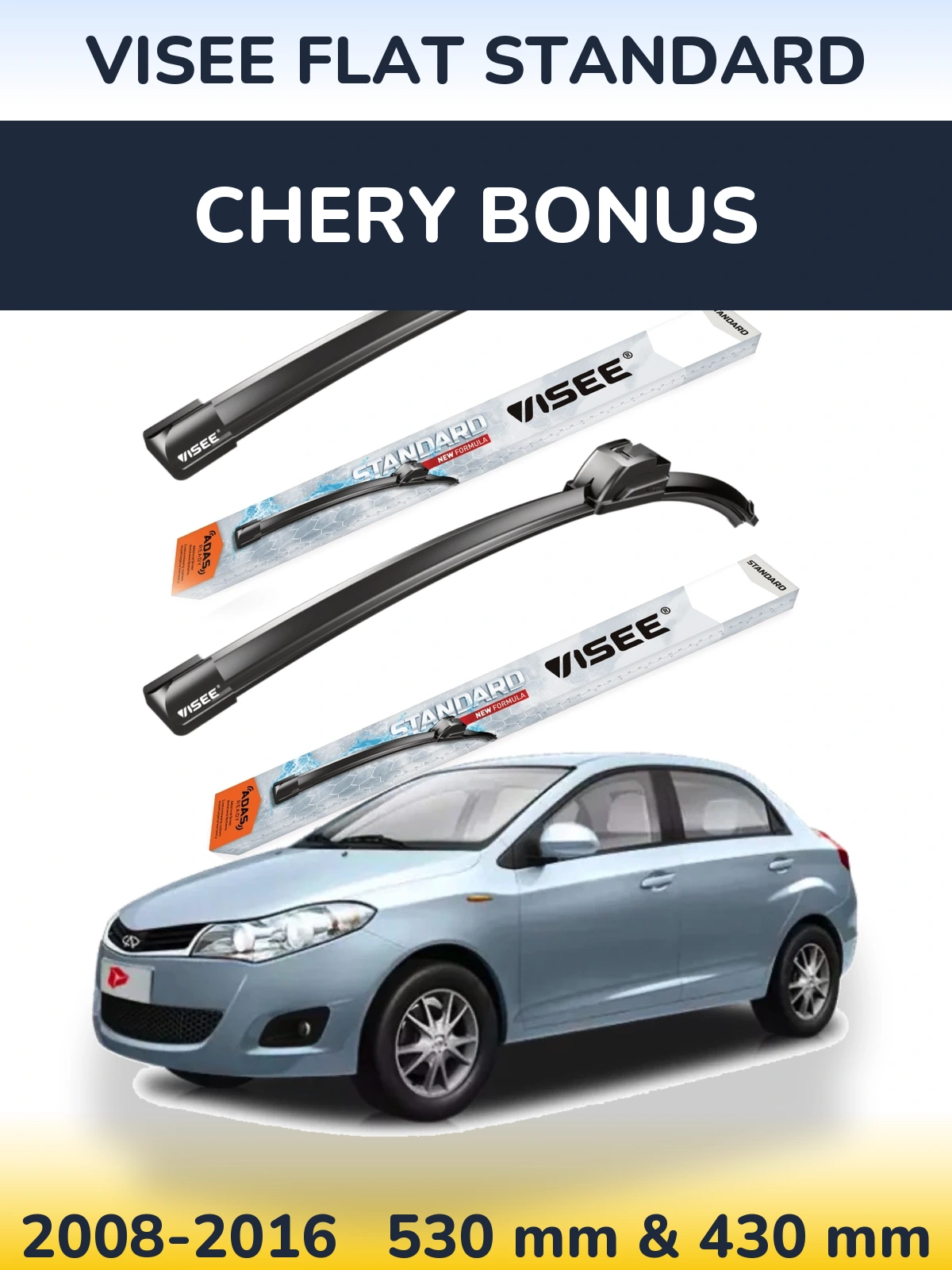Front wiper blade set VISEE FLAT STANDARD 530 & 430 mm for Chery Bonus 2008-2016