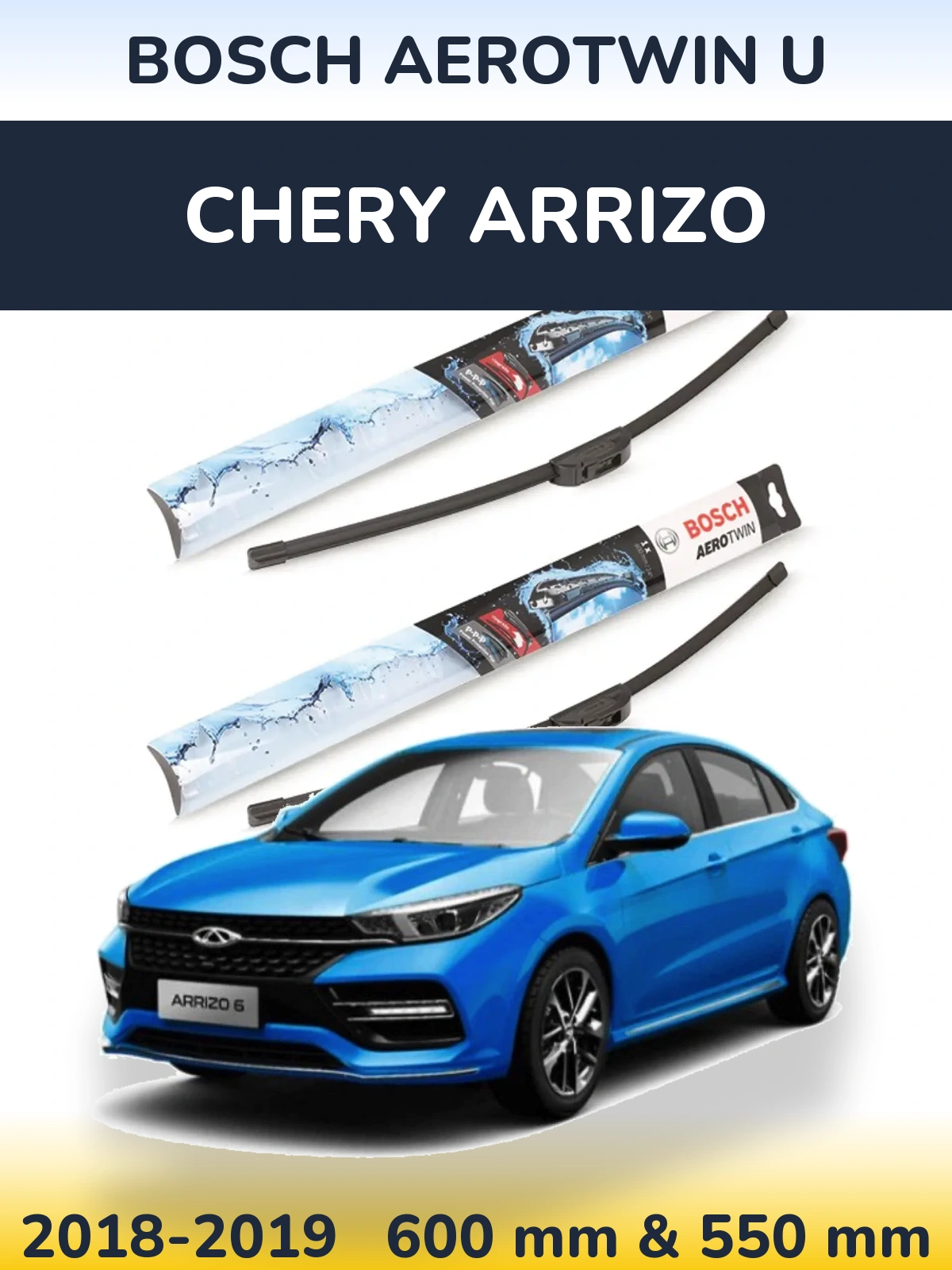 Front wiper blade set BOSCH AeroTwin U 600 & 550 mm for Chery Arrizo 2018-2019