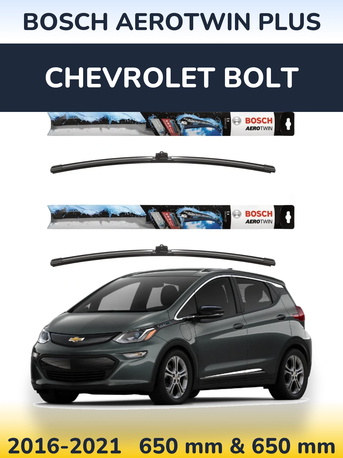 Front wiper blade set BOSCH AeroTwin Plus 650 & 650 mm for Chevrolet Bolt 2016-2021