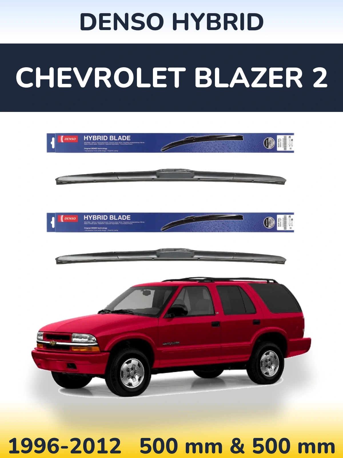 Front wiper blade set Denso Hybrid 500 & 500 mm for Chevrolet Blazer 2 1996-2012