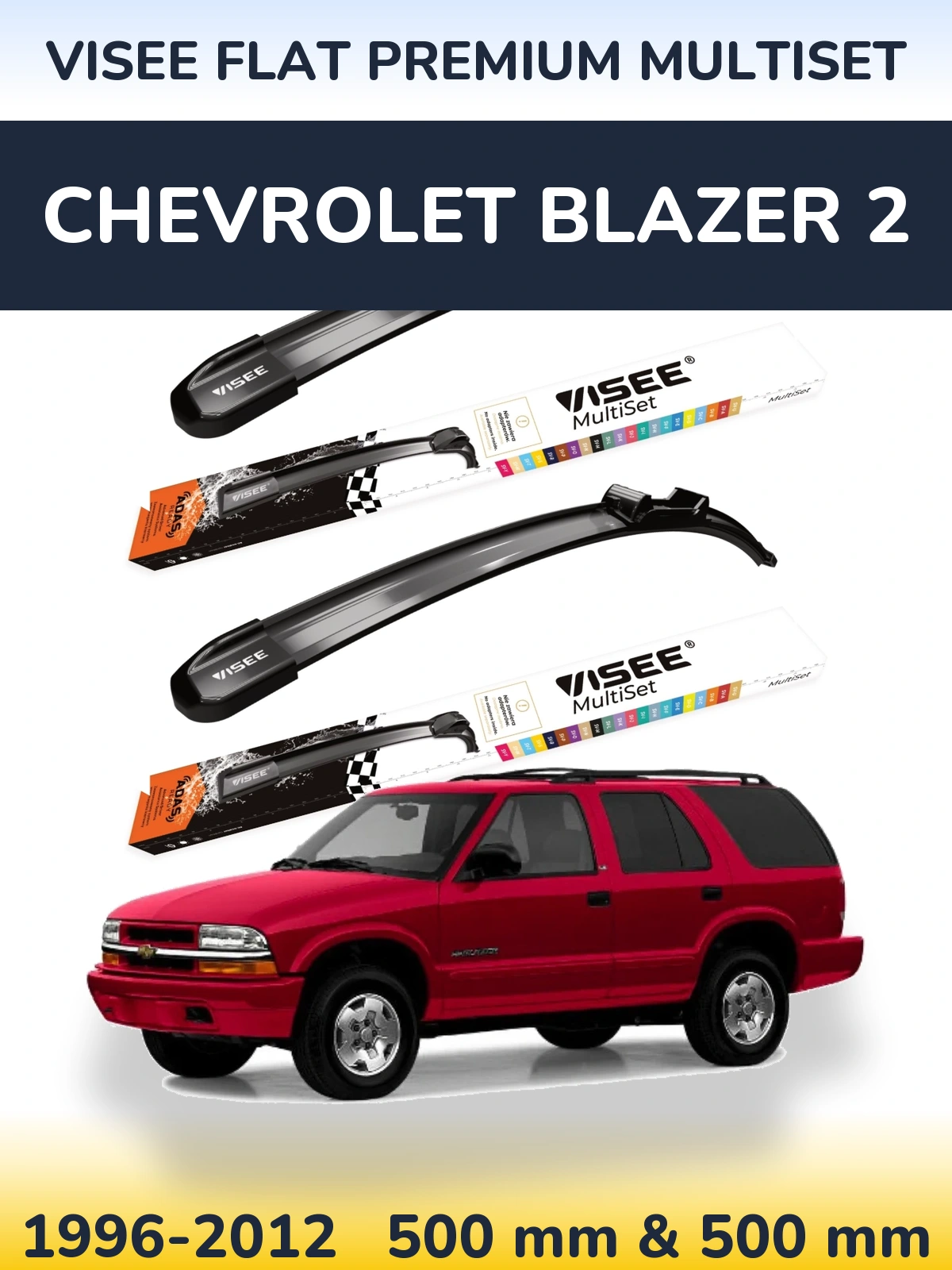 Front wiper blade set VISEE FLAT PREMIUM MultiSet 500 & 500 mm for Chevrolet Blazer 2 1996-2012