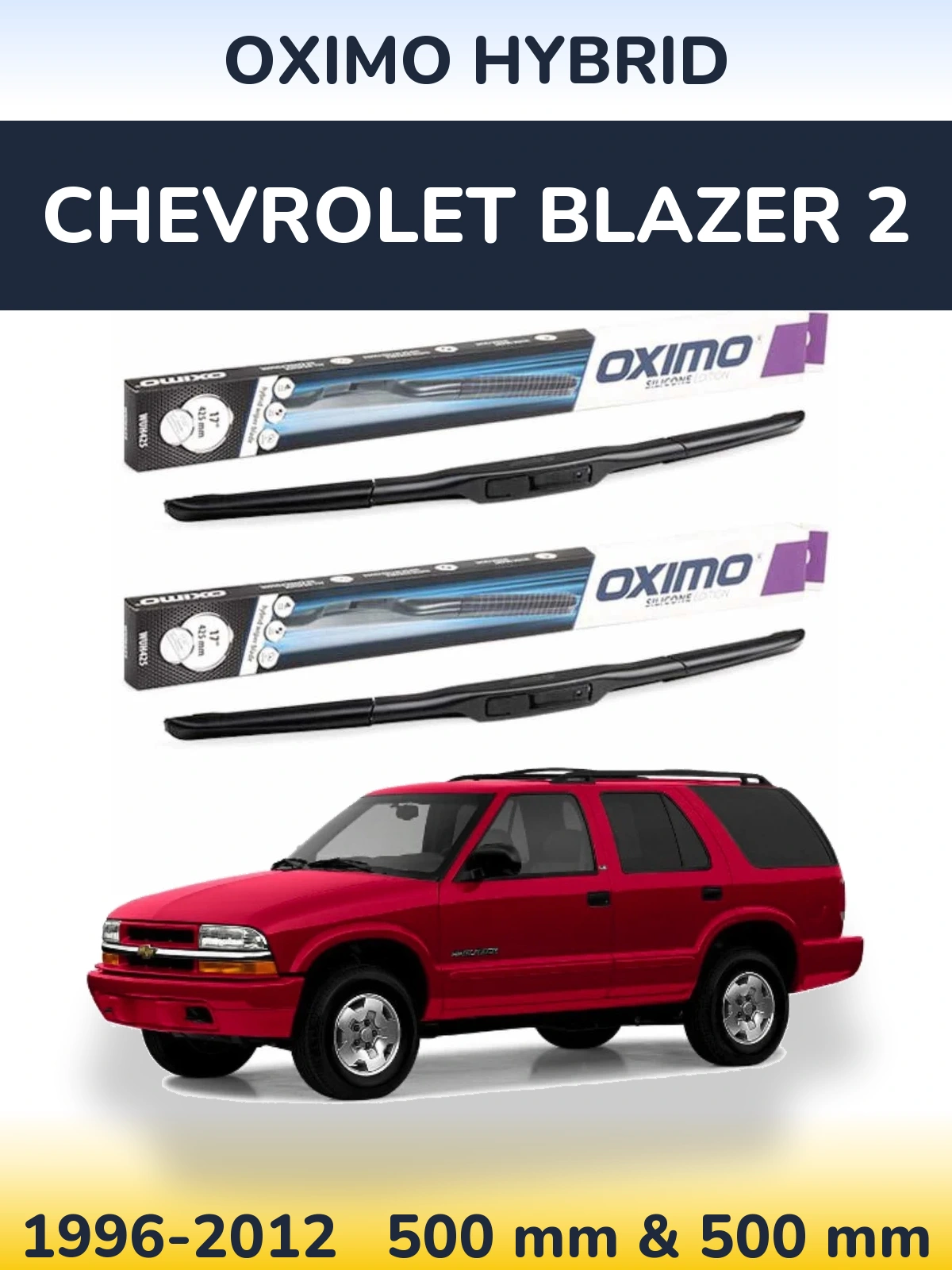 Front wiper blade set Oximo Hybrid 500 & 500 mm for Chevrolet Blazer 2 1996-2012