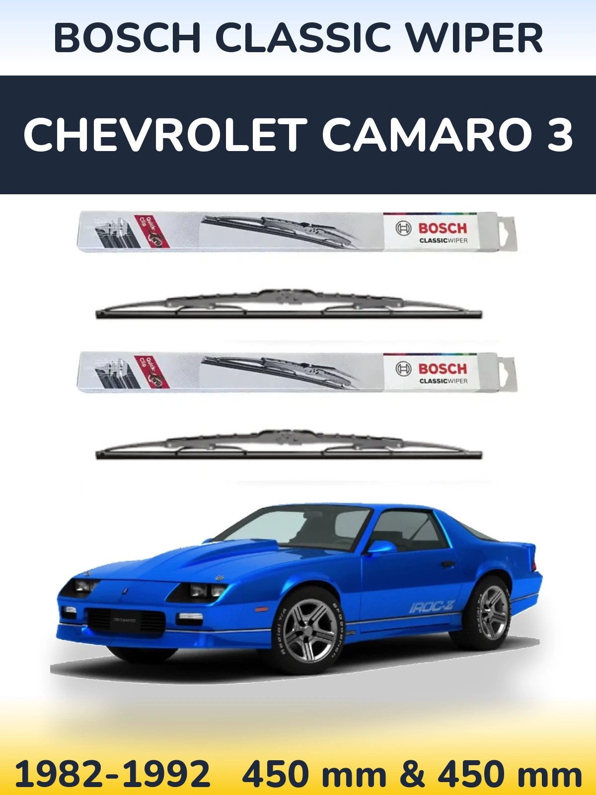 Front wiper blade set BOSCH Classic Wiper 450 & 450 mm for Chevrolet Camaro 3 1982-1992