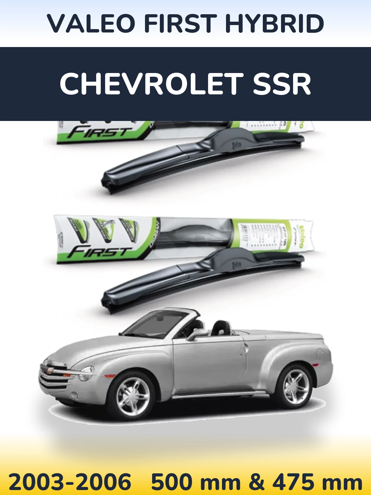 Комплект передних дворников Valeo First Hybrid 500 & 475 мм для Chevrolet SSR 2003-2006