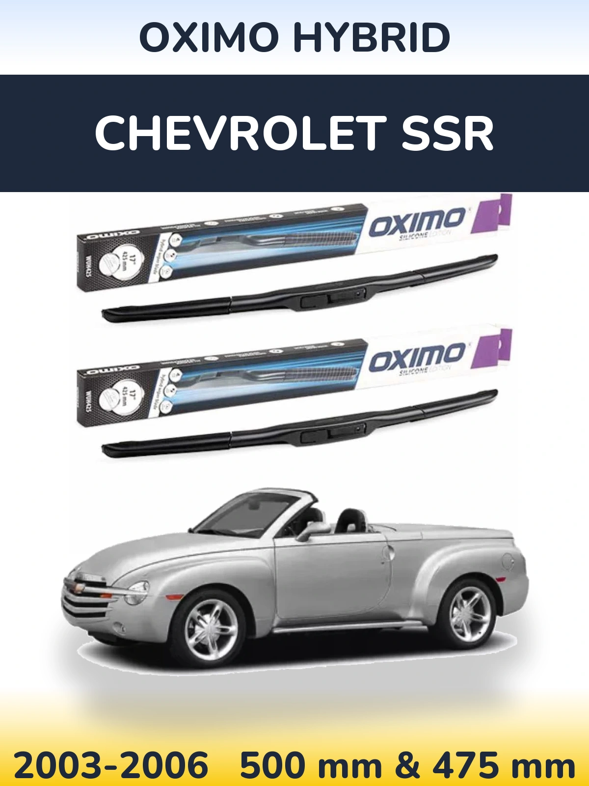 Front wiper blade set Oximo Hybrid 500 & 475 mm for Chevrolet SSR 2003-2006