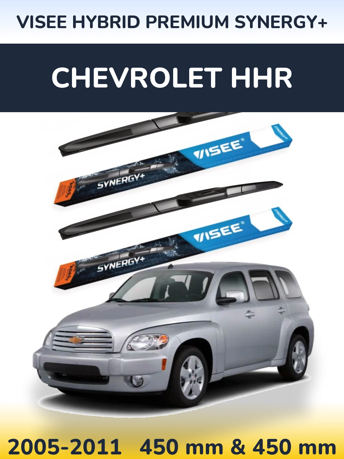 Front wiper blade set VISEE HYBRID PREMIUM SYNERGY+ 450 & 450 mm for Chevrolet HHR 2005-2011