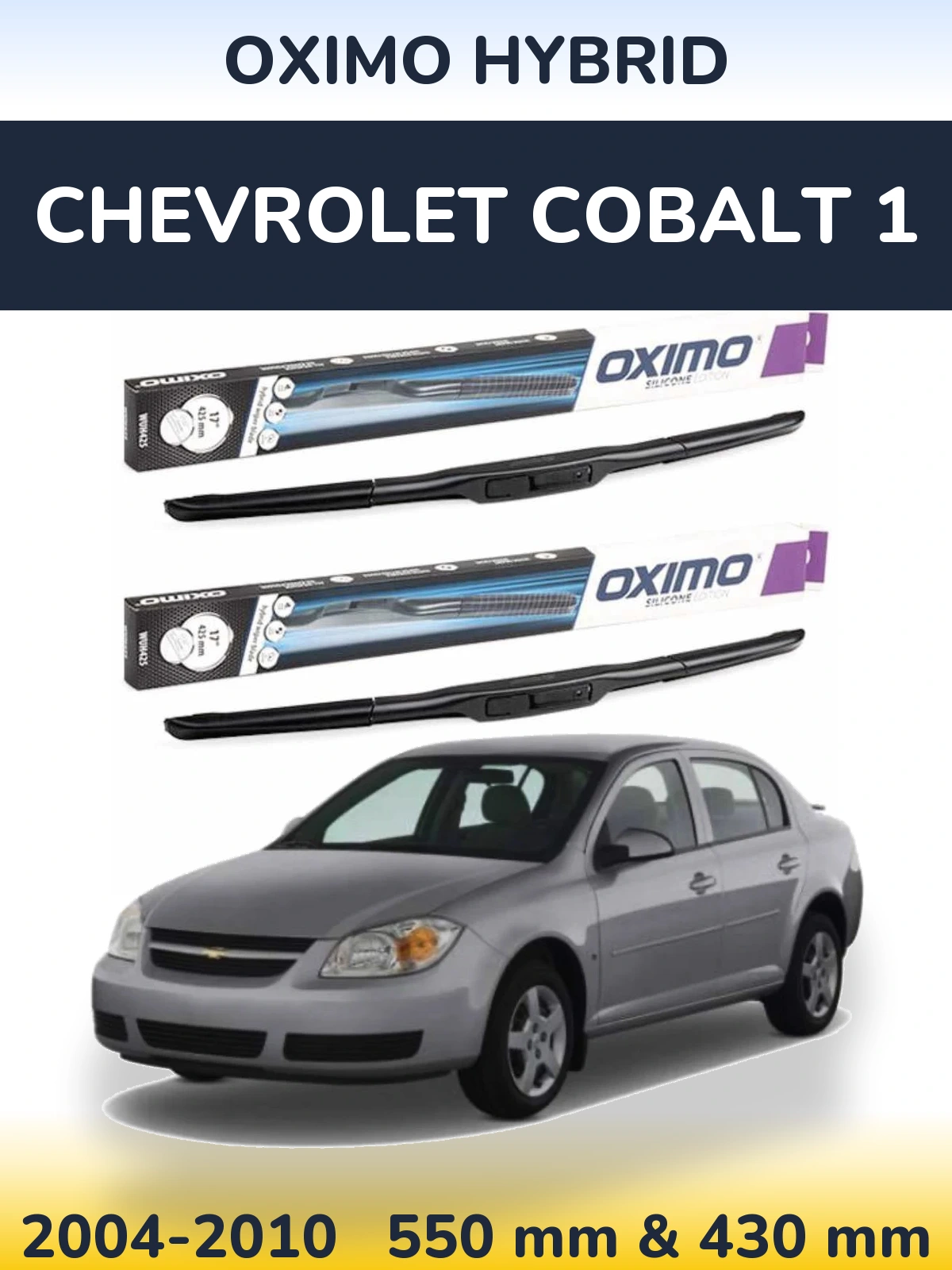 Front wiper blade set Oximo Hybrid 550 & 430 mm for Chevrolet Cobalt 1 2004-2010