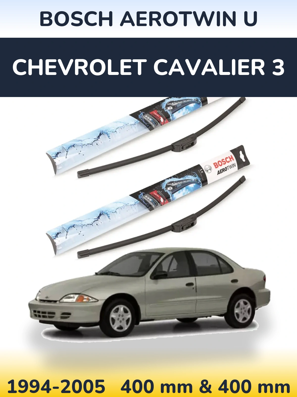 Комплект передніх щіток BOSCH AeroTwin U 400 & 400 мм для Chevrolet Cavalier 3 1994-2005