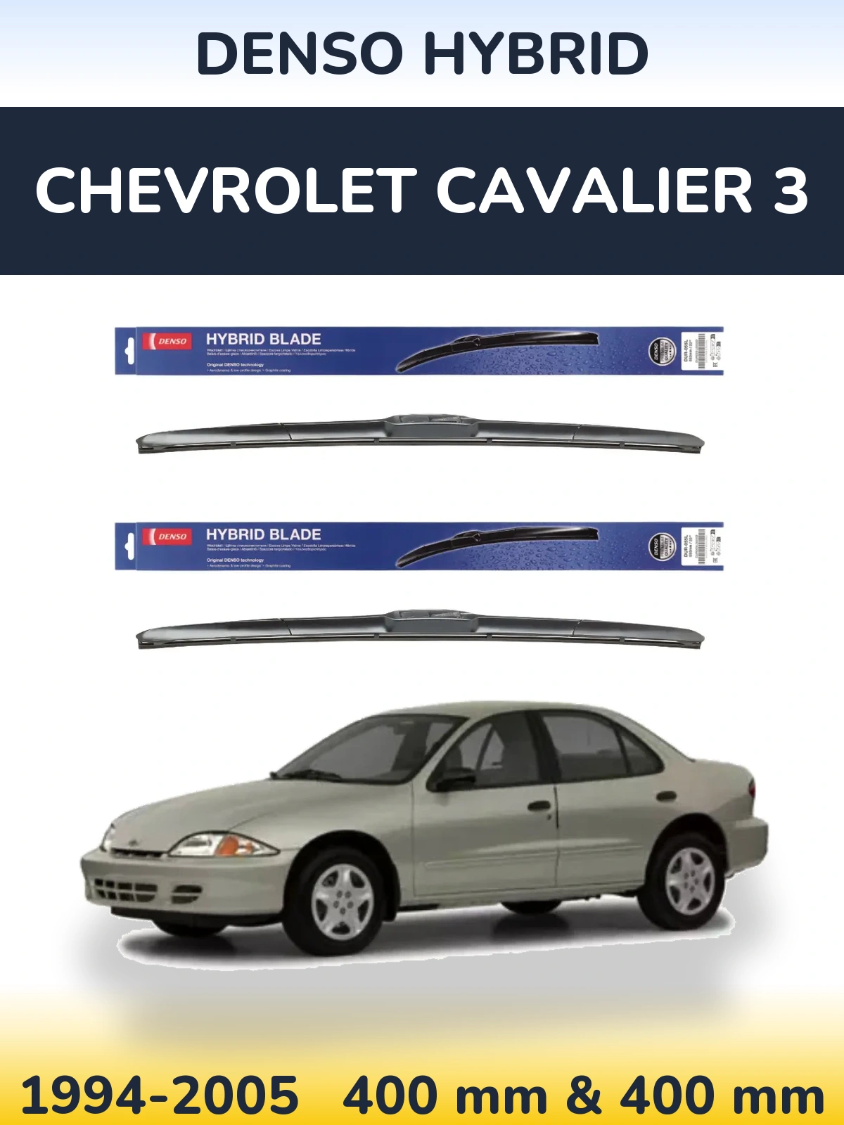Front wiper blade set Denso Hybrid 400 & 400 mm for Chevrolet Cavalier 3 1994-2005