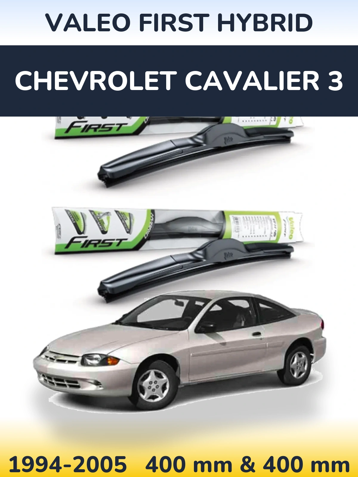 Front wiper blade set Valeo First Hybrid 400 & 400 mm for Chevrolet Cavalier 3 1994-2005