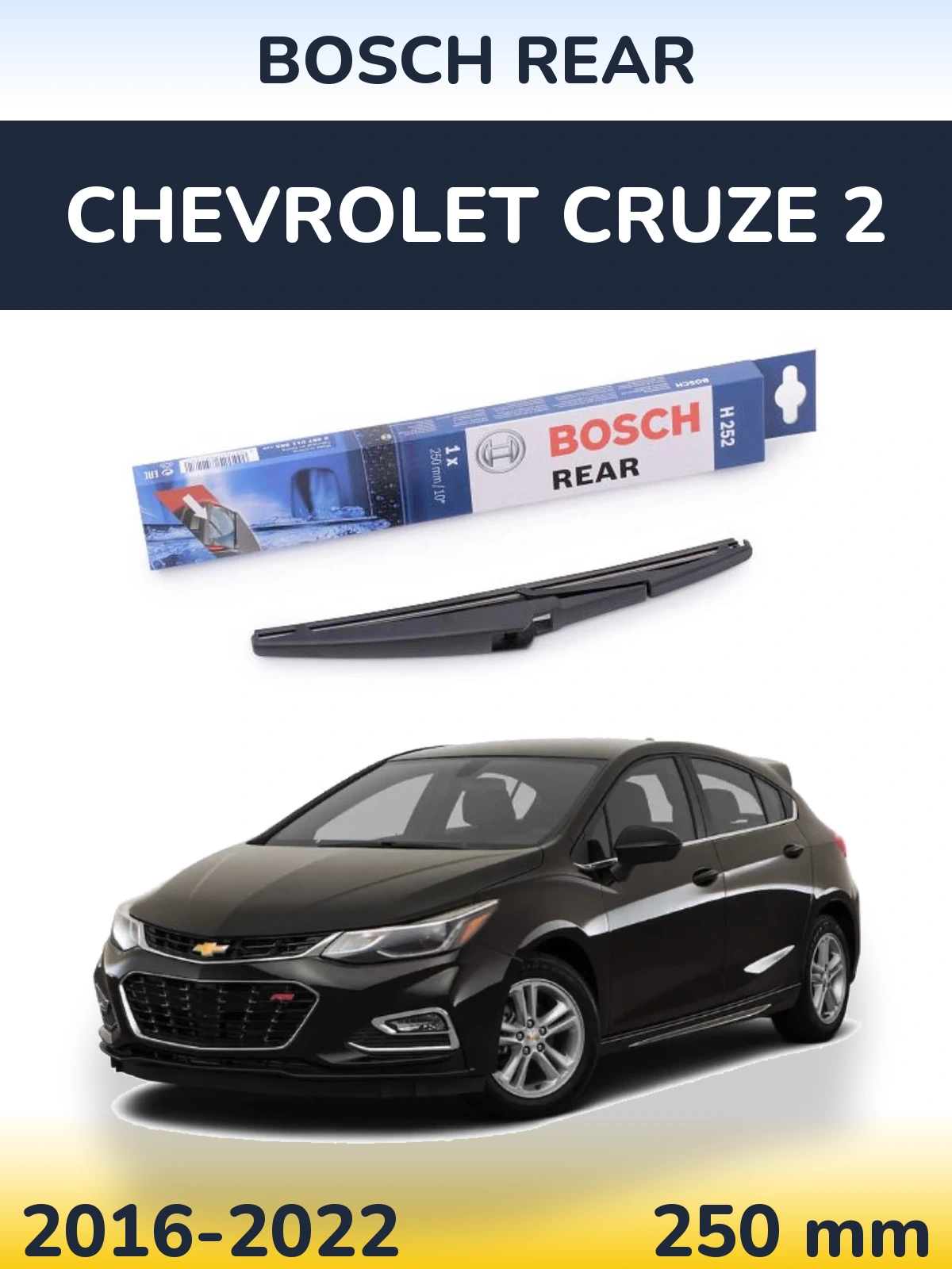 Rear wiper blade BOSCH Rear 250 mm for Chevrolet Cruze 2 2016-2022