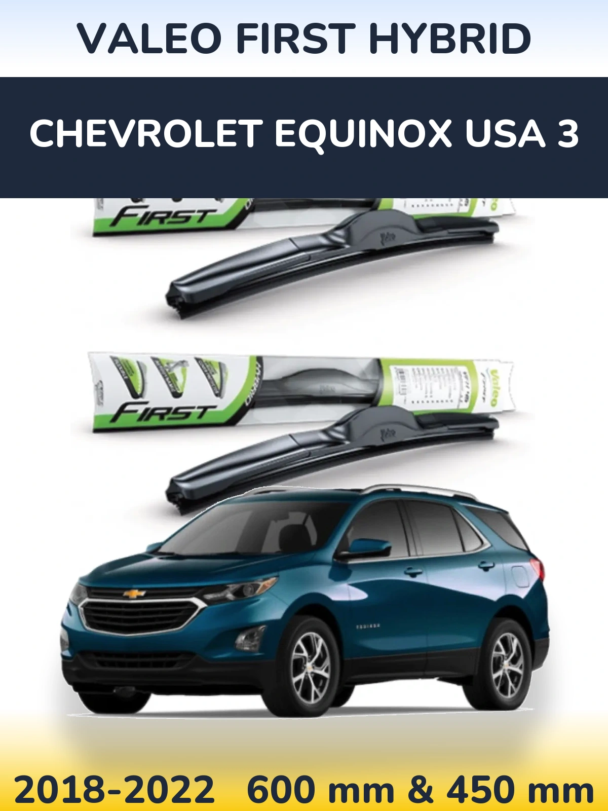Комплект передних дворников Valeo First Hybrid 600 & 450 мм для Chevrolet Equinox USA 3 2018-2022
