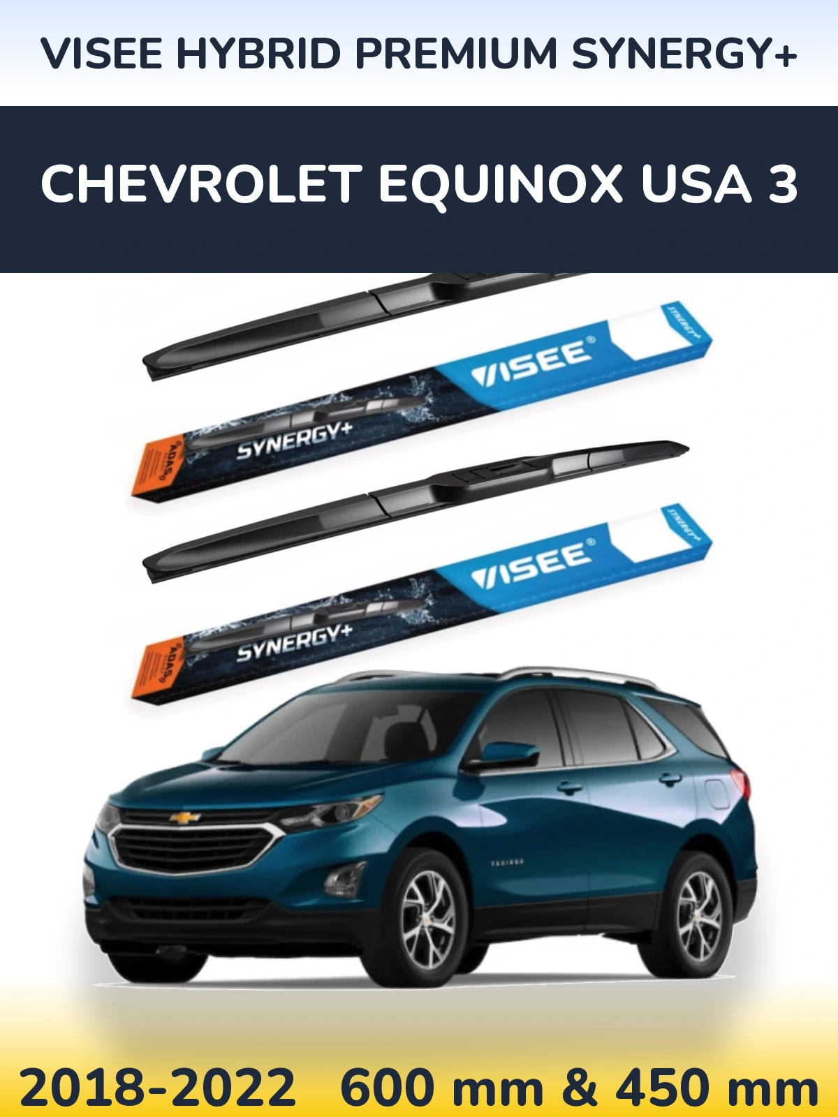 Front wiper blade set VISEE HYBRID PREMIUM SYNERGY+ 600 & 450 mm for Chevrolet Equinox USA 3 2018-2022