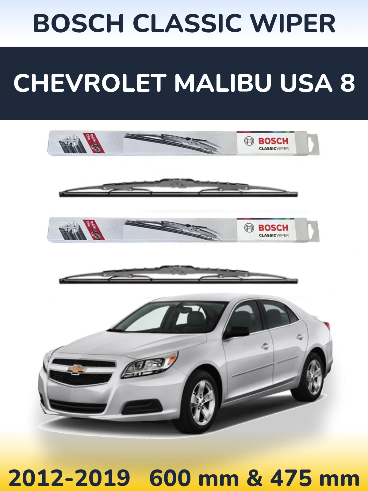 Front wiper blade set BOSCH Classic Wiper 600 & 475 mm for Chevrolet Malibu USA 8 2012-2019