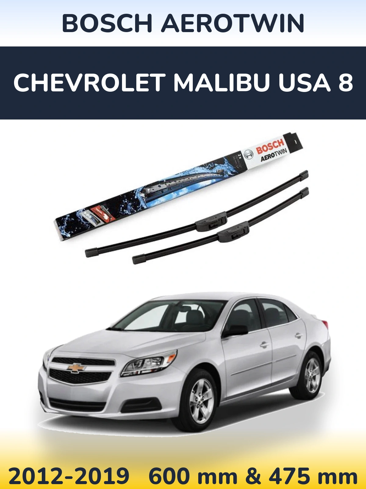 Front wiper blade set BOSCH AeroTwin 600 & 475 mm for Chevrolet Malibu USA 8 2012-2019