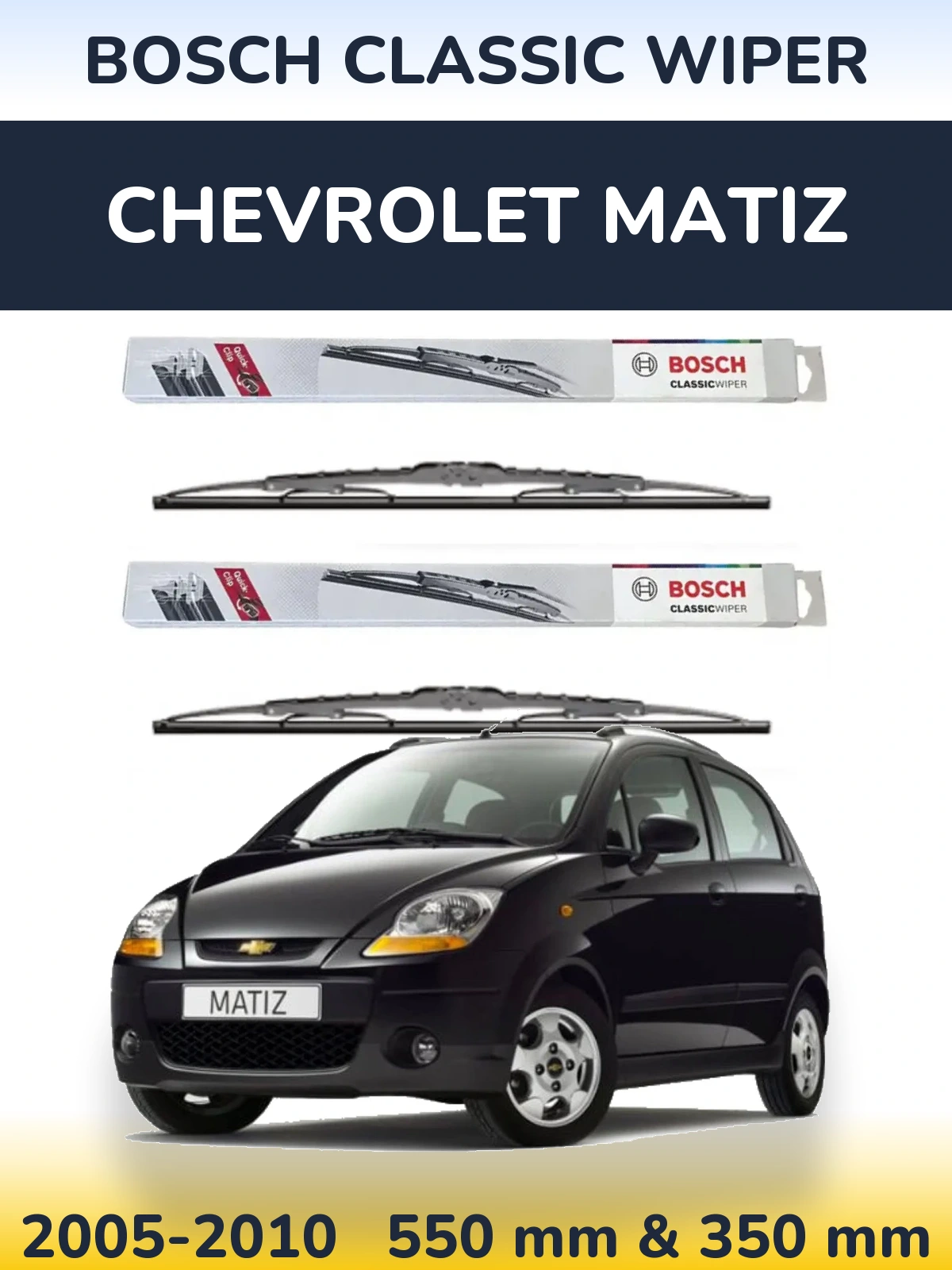 Front wiper blade set BOSCH Classic Wiper 550 & 340 mm for Chevrolet Matiz 2005-2010