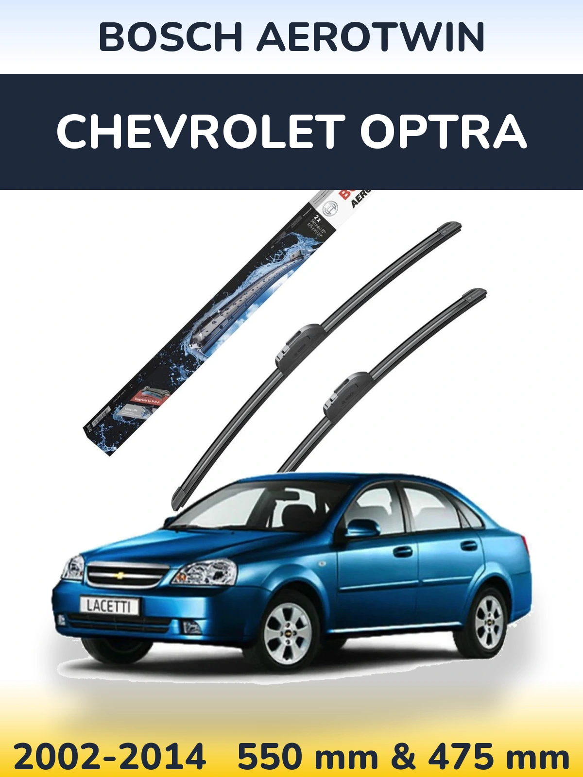 Front wiper blade set BOSCH AeroTwin 550 & 475 mm for Chevrolet Optra 2002-2014