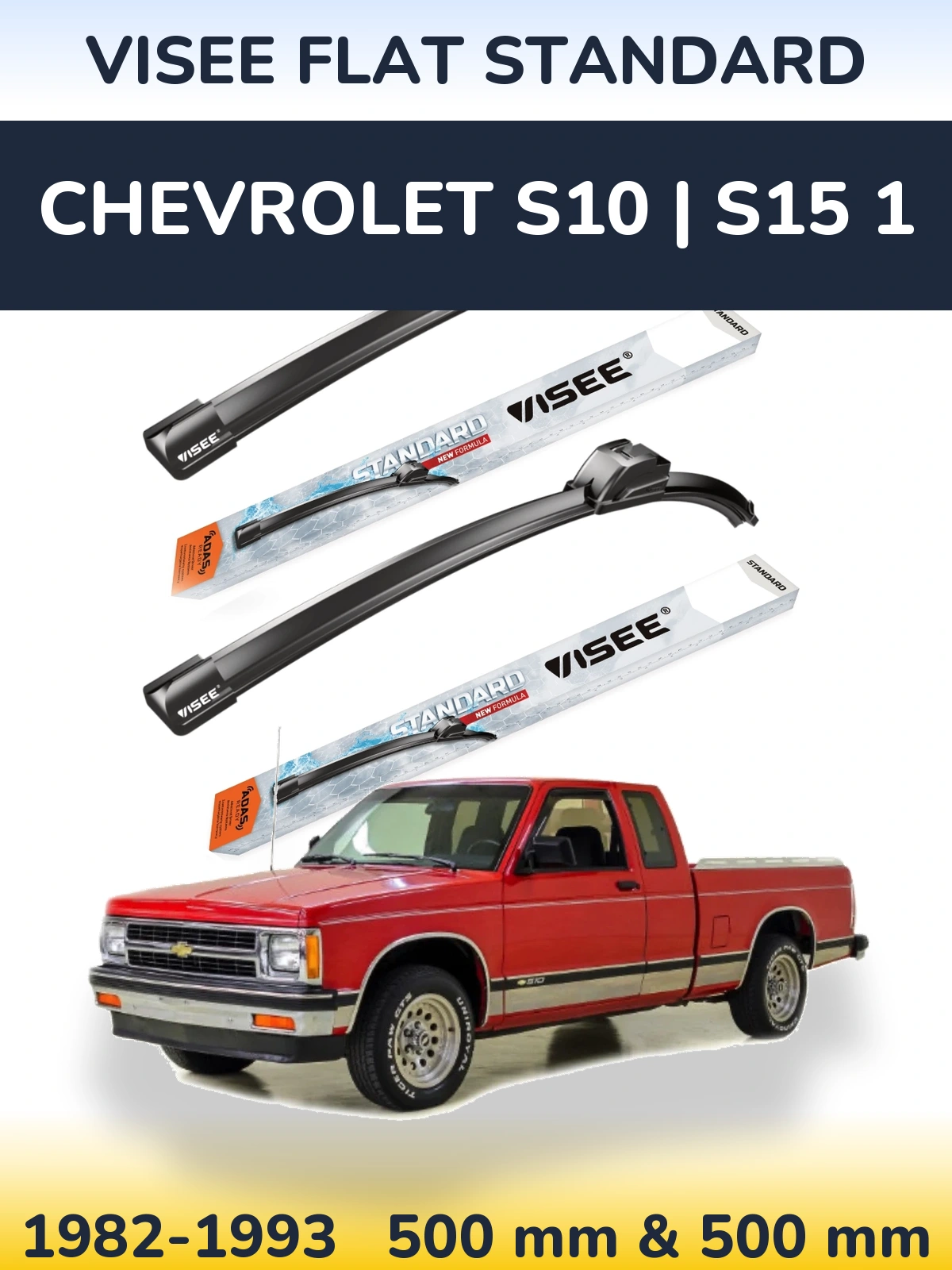 Front wiper blade set VISEE FLAT STANDARD 500 & 500 mm for Chevrolet S10 | S15 1 1982-1993