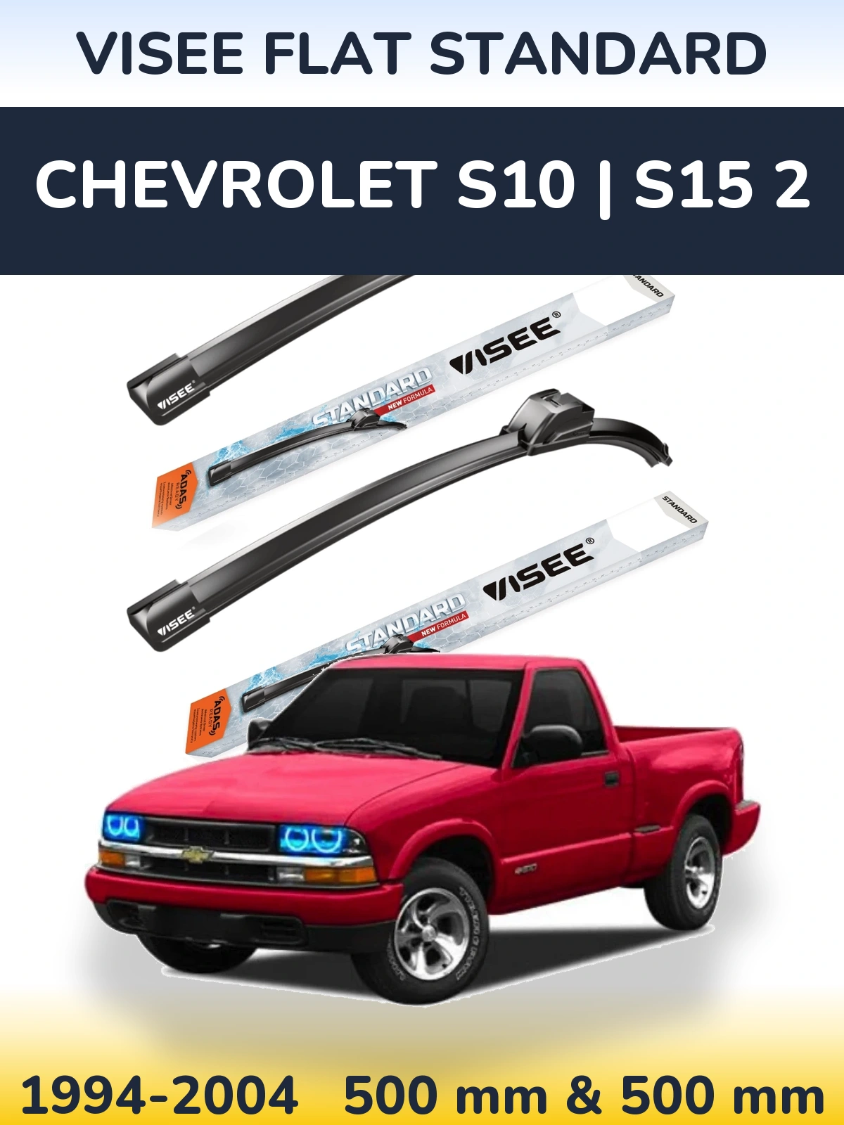 Комплект передних дворников VISEE FLAT STANDARD 500 & 500 мм для Chevrolet S10 | S15 2 1994-2004
