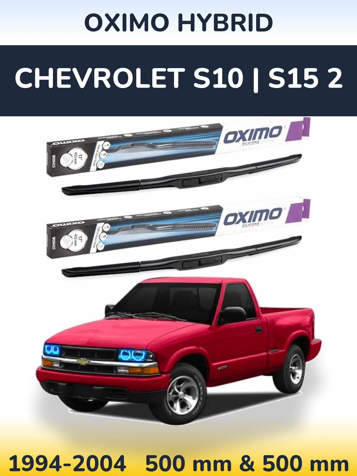 Front wiper blade set Oximo Hybrid 500 & 500 mm for Chevrolet S10 | S15 2 1994-2004