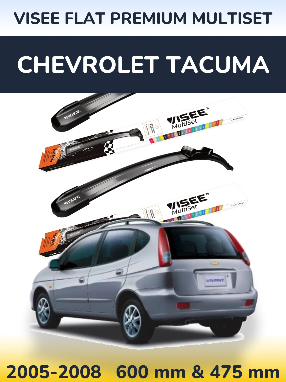 Front wiper blade set VISEE FLAT PREMIUM MultiSet 600 & 475 mm for Chevrolet Tacuma 2005-2008
