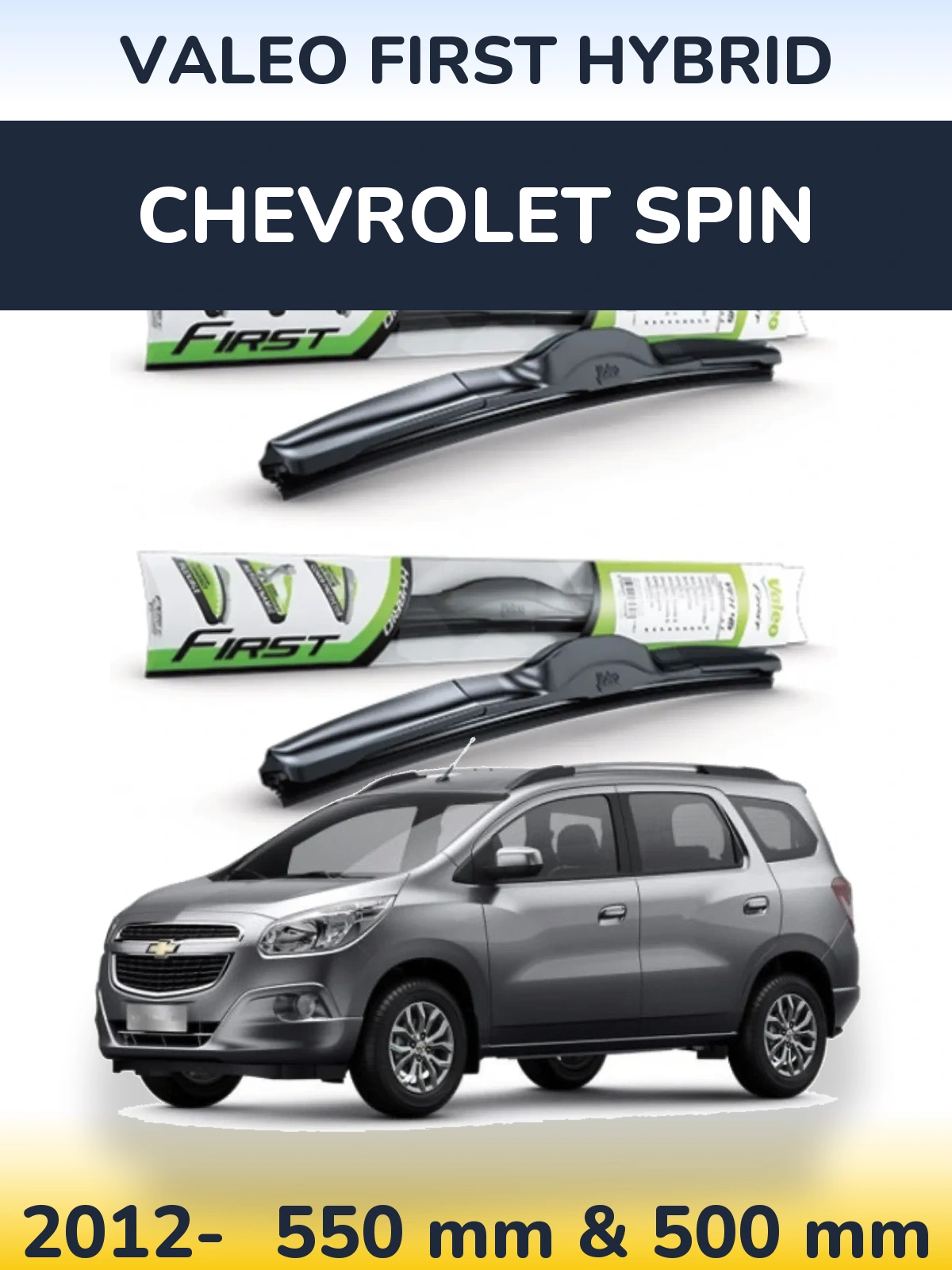 Комплект передних дворников Valeo First Hybrid 550 & 500 мм для Chevrolet Spin 2012-2026