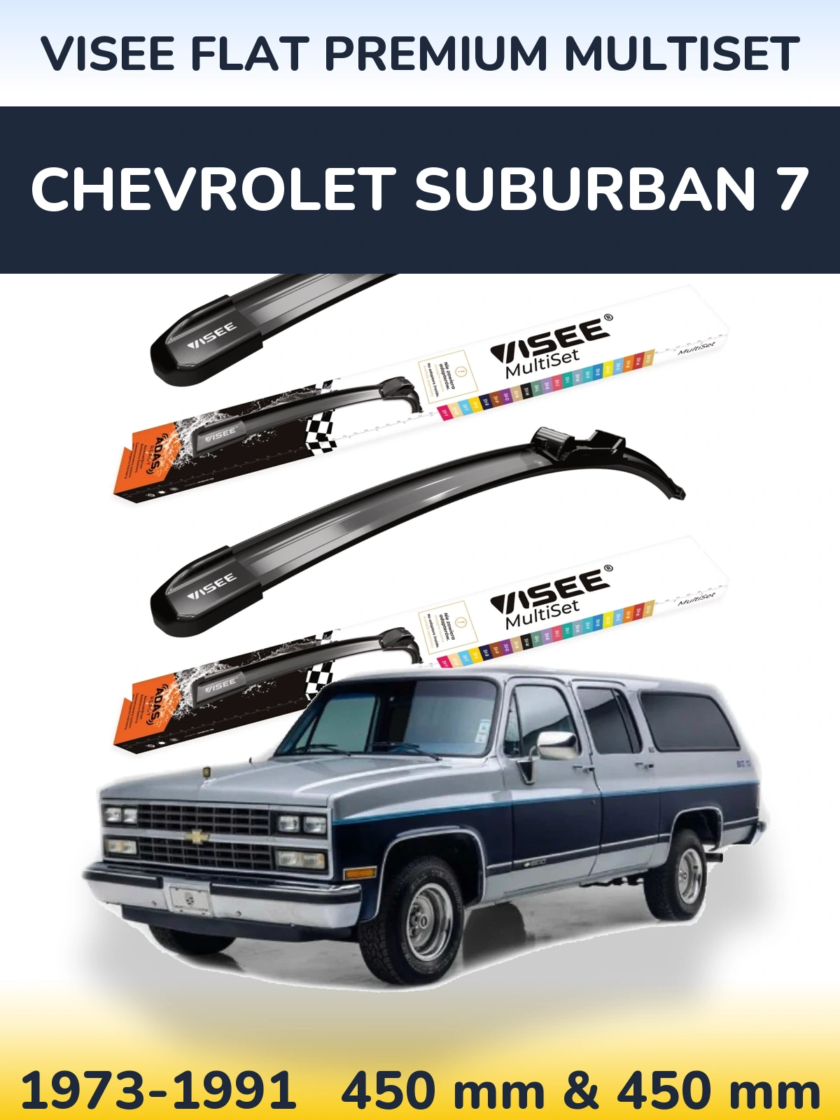 Front wiper blade set VISEE FLAT PREMIUM MultiSet 450 & 450 mm for Chevrolet Suburban 7 1973-1991