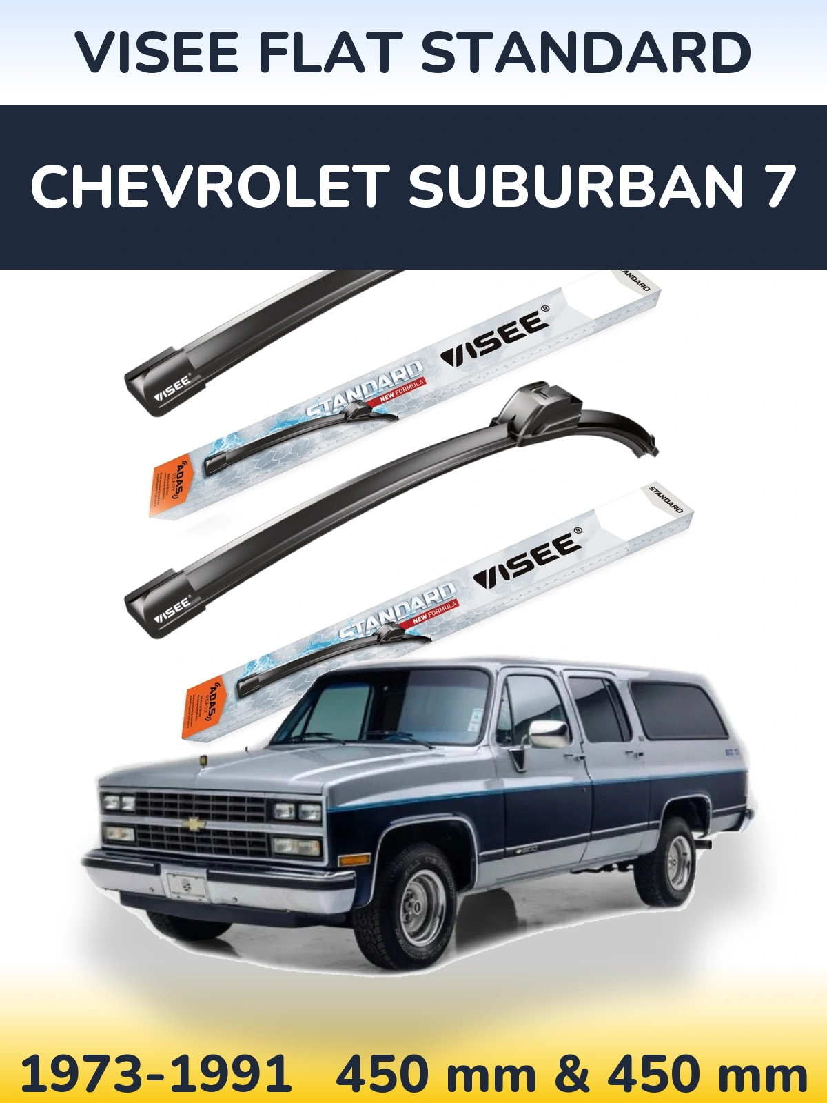 Front wiper blade set VISEE FLAT STANDARD 450 & 450 mm for Chevrolet Suburban 7 1973-1991