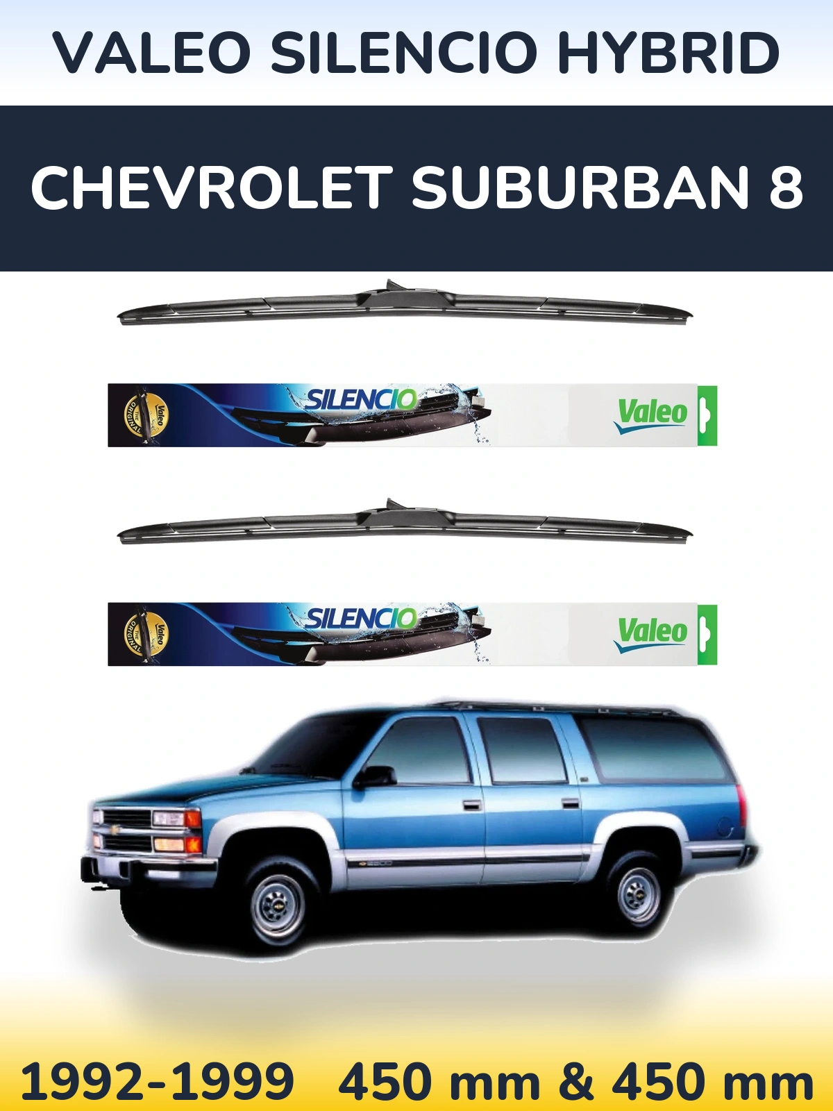 Front wiper blade set Valeo Silencio Hybrid 450 & 450 mm for Chevrolet Suburban 8 1992-1999