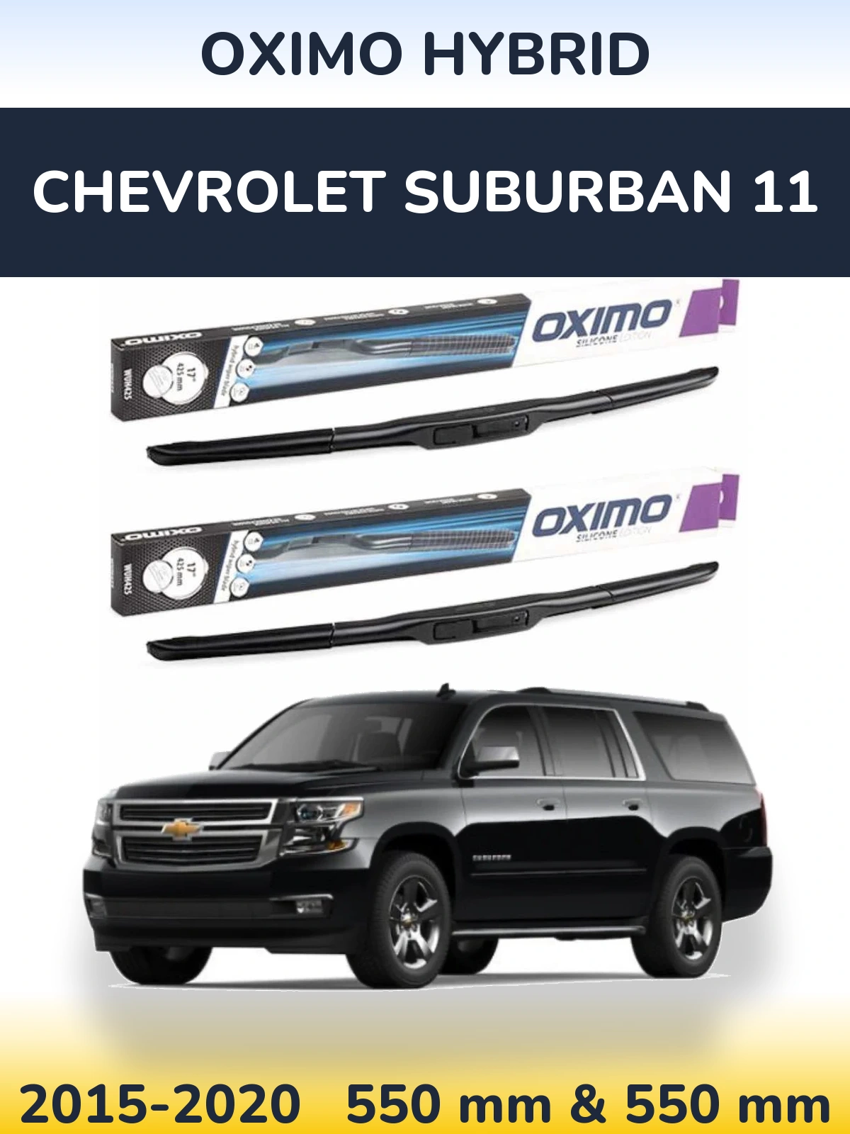 Front wiper blade set Oximo Hybrid 550 & 550 mm for Chevrolet Suburban 11 2015-2020