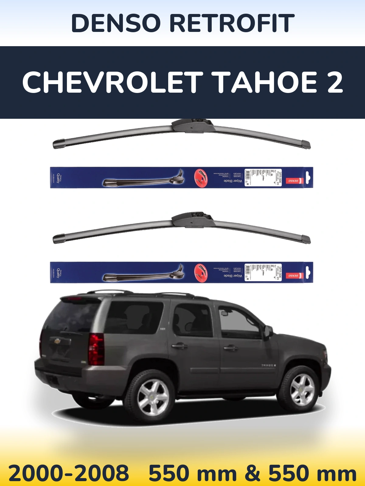 Front wiper blade set Denso Retrofit 550 & 550 mm for Chevrolet Tahoe 2 2000-2008